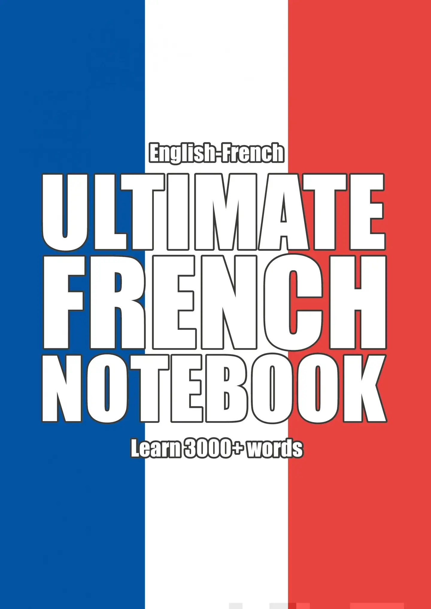 Muthugalage, Ultimate French Notebook - Learn 3000+ words