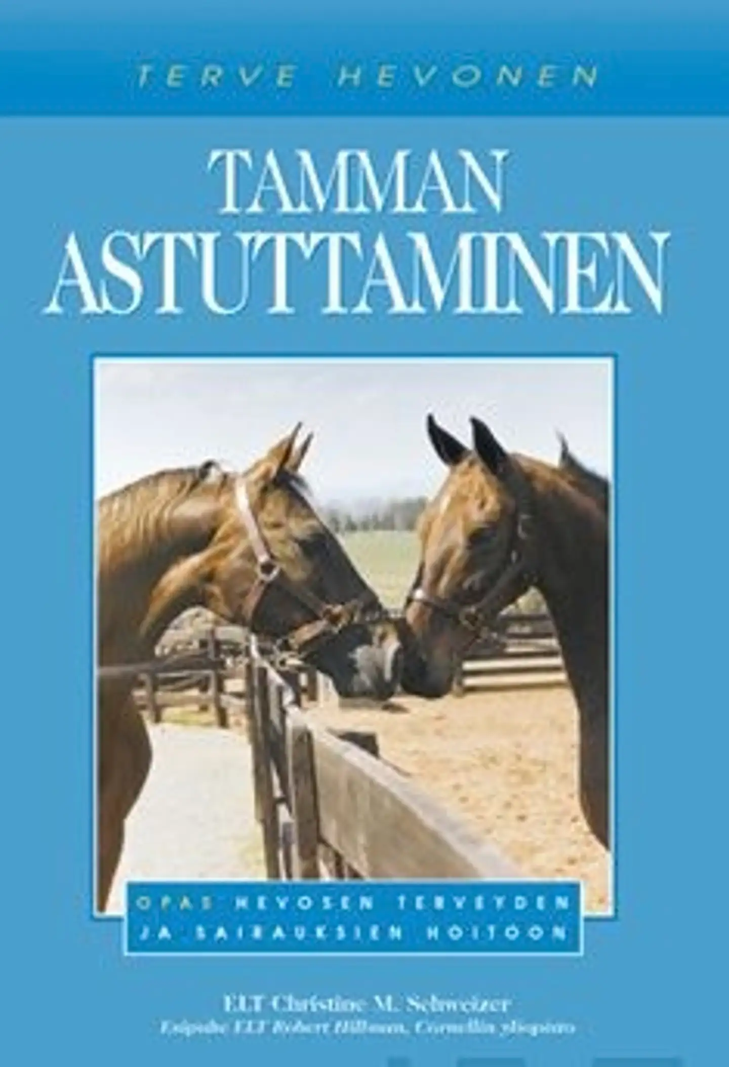 Schweizer, Tamman astuttaminen