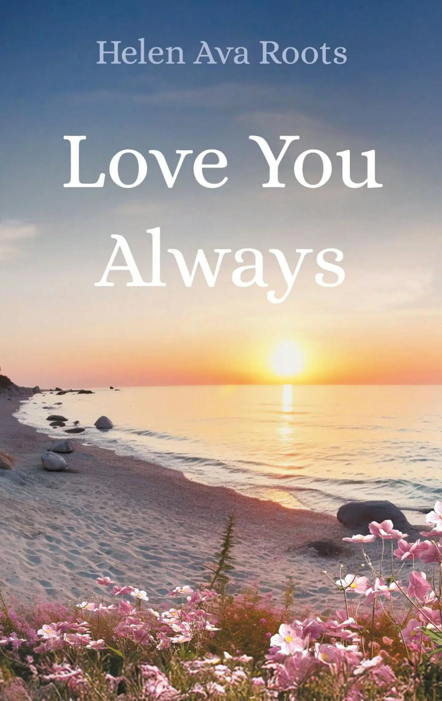 Roots, Love You Always