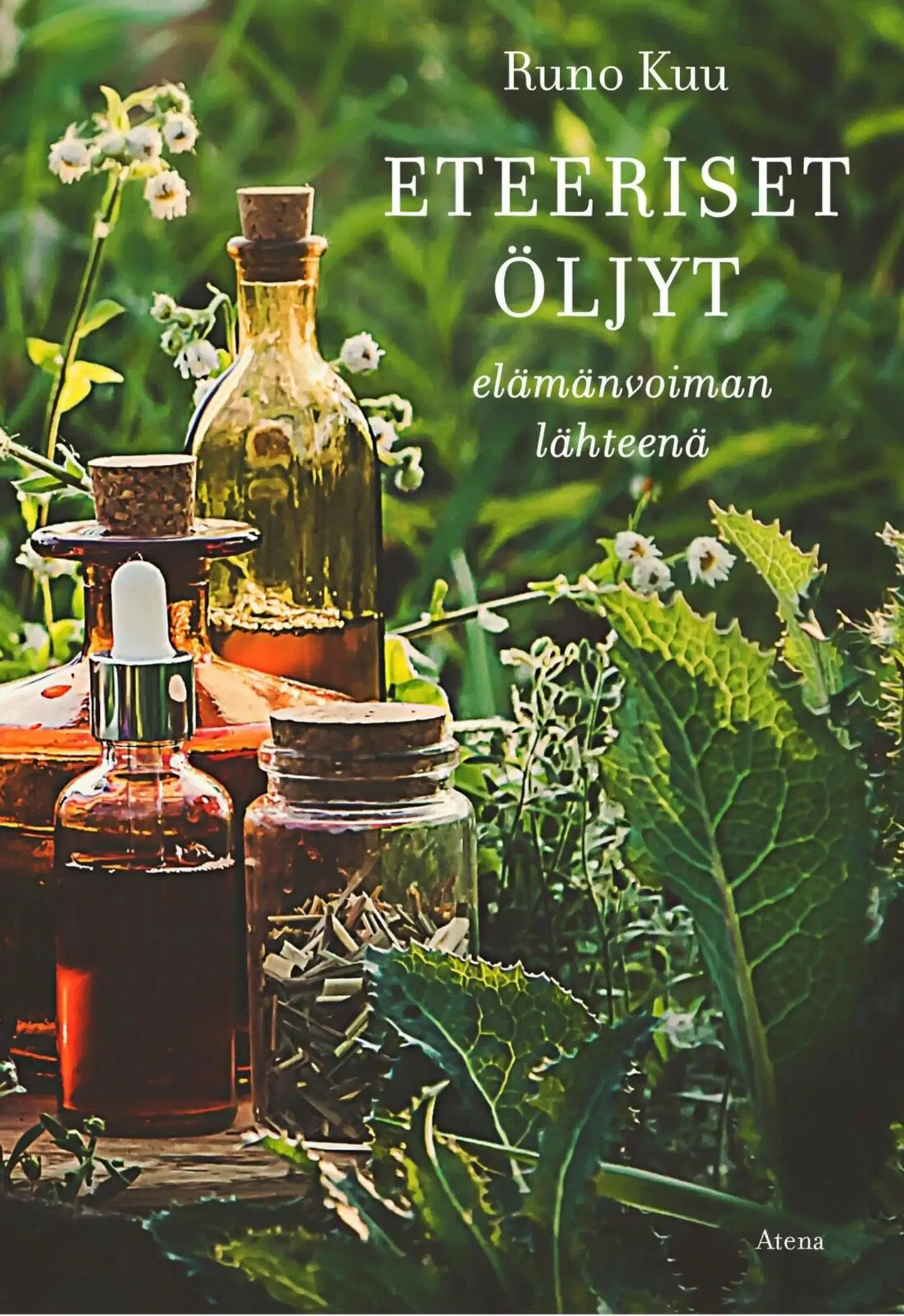 Kuu, Eteeriset öljyt - Elämänvoiman lähteenä