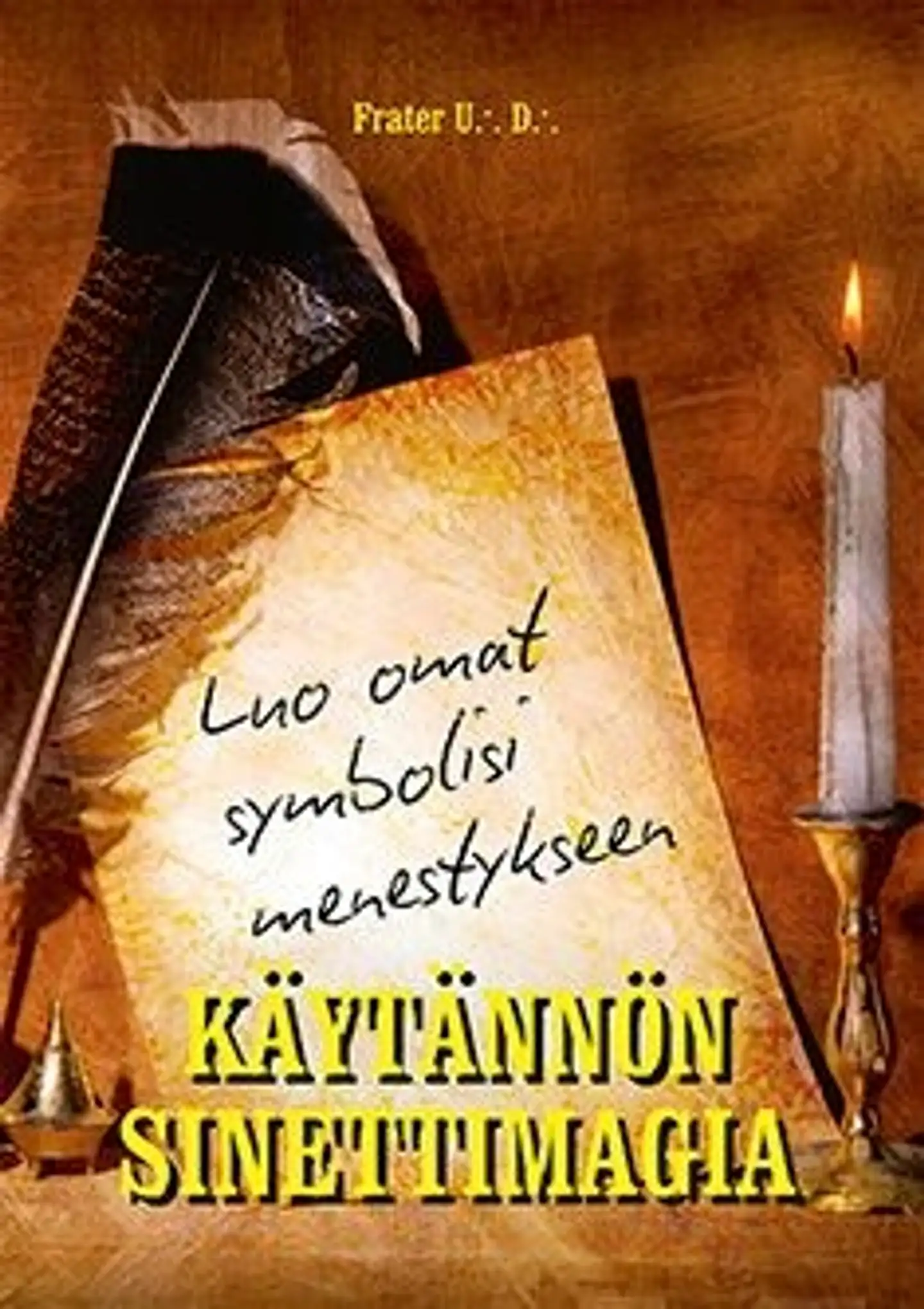 Frater, Käytännön sinettimagia - luo omat symbolisi menestykseen