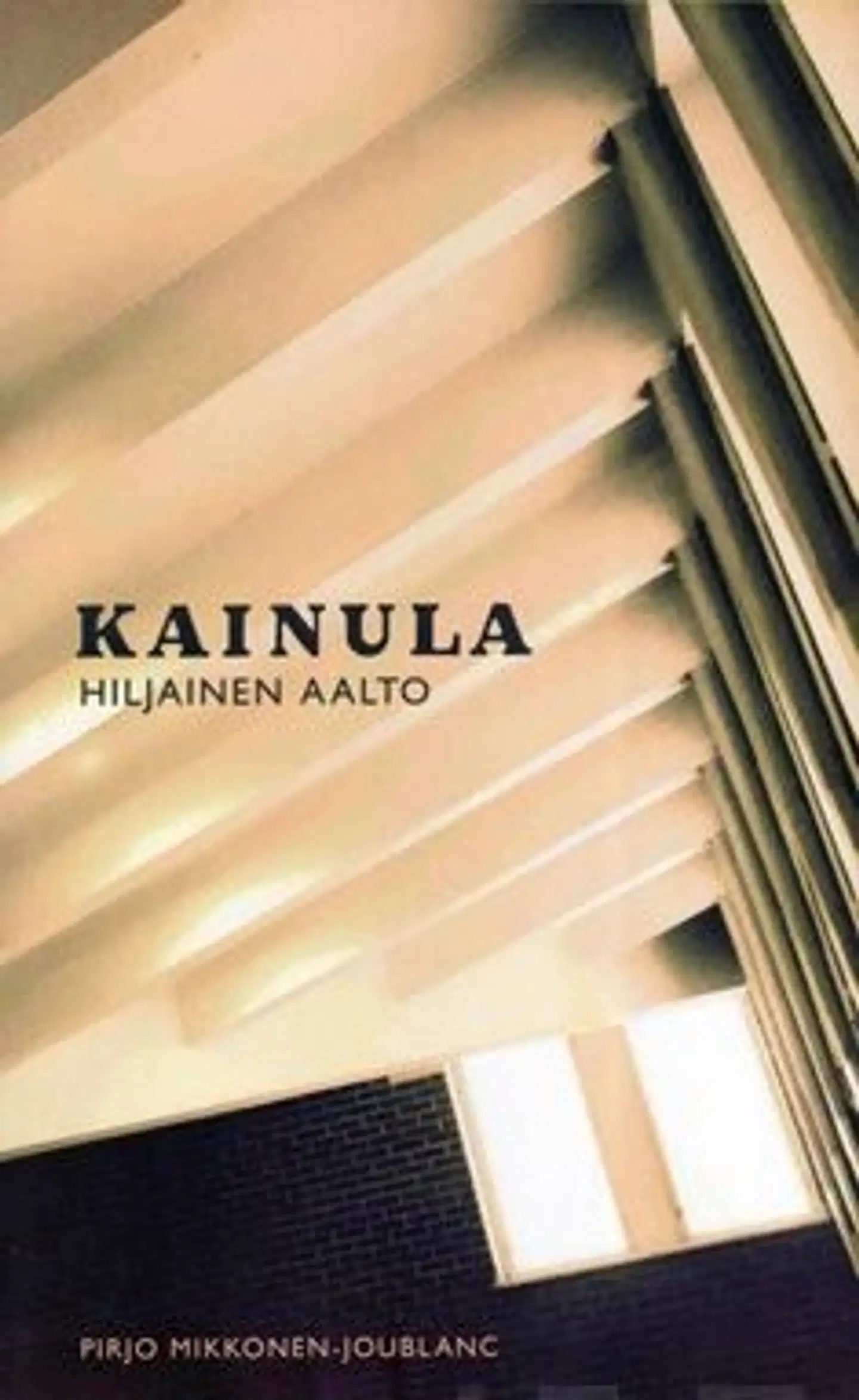 Mikkonen-Joublanc, Kainula - hiljainen Aalto