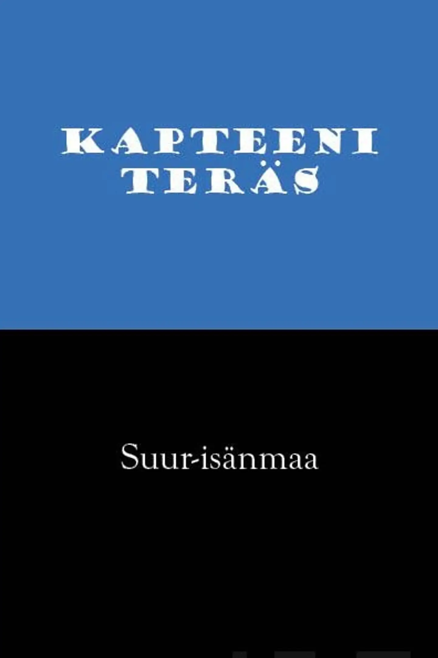 Kapteeni Teräs, Suur-isänmaa