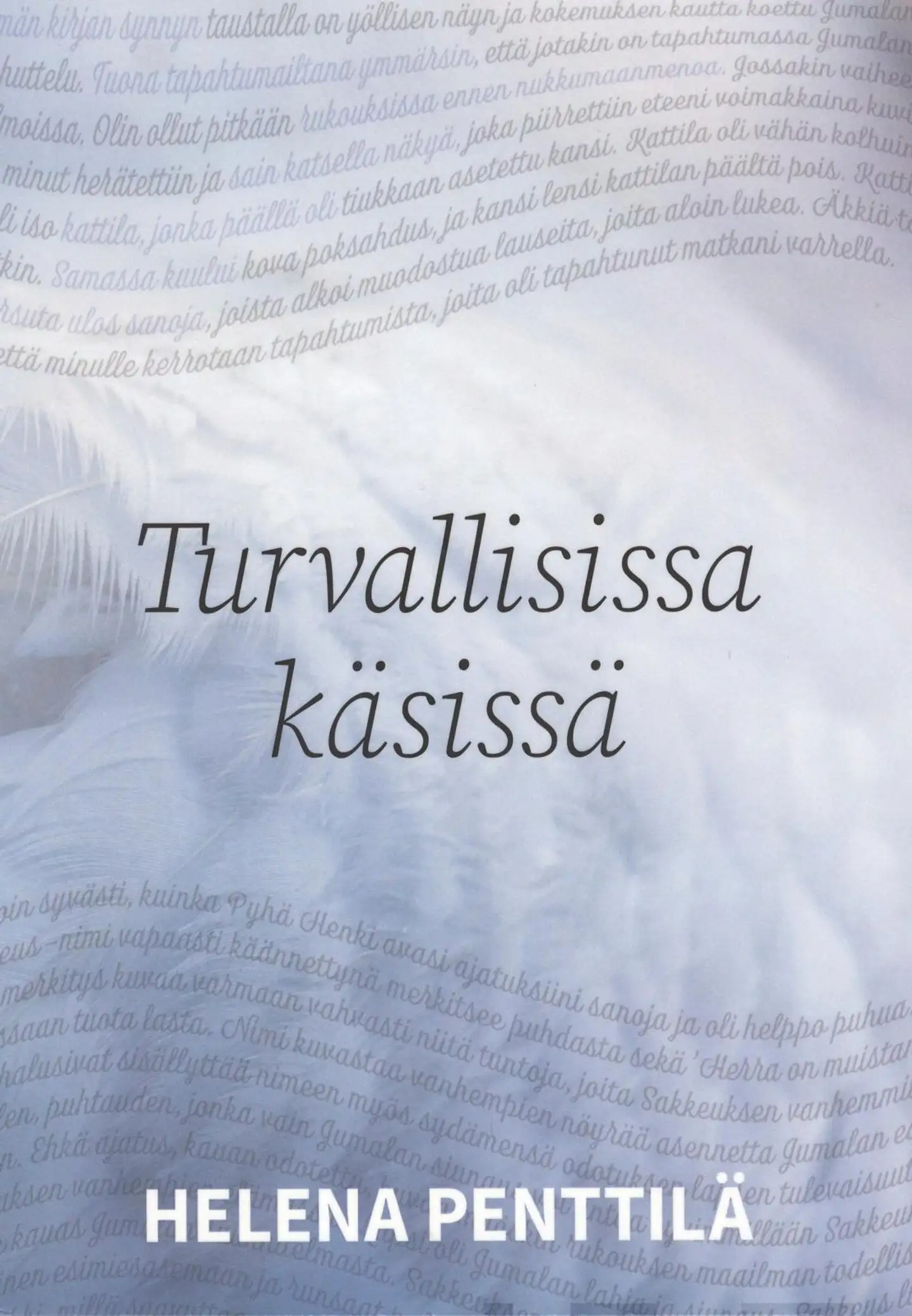 Penttilä, Turvallisissa käsissä