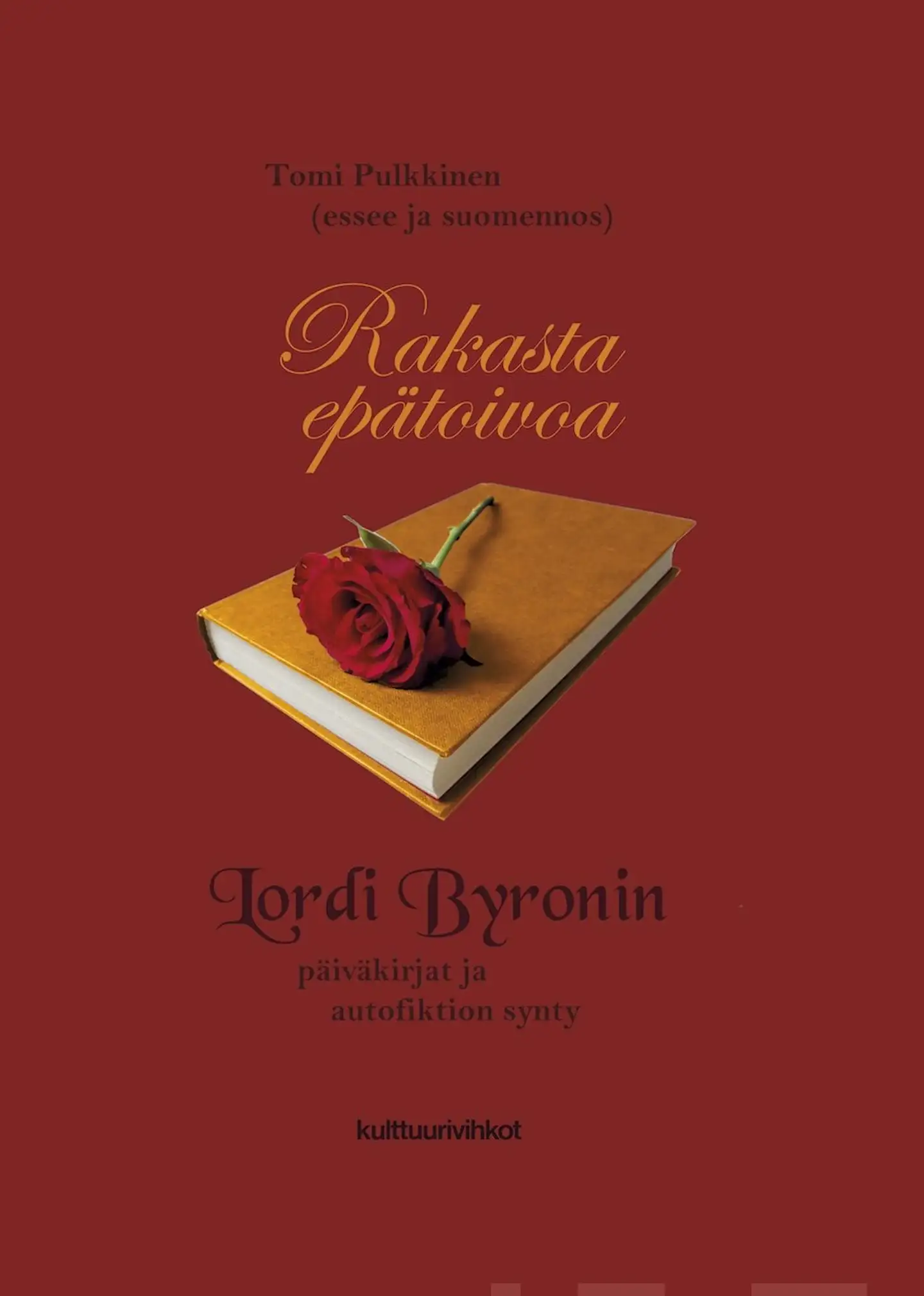 Byron, Rakasta epätoivoa - Lordi Byronin päiväkirjat ja autofiktion synty