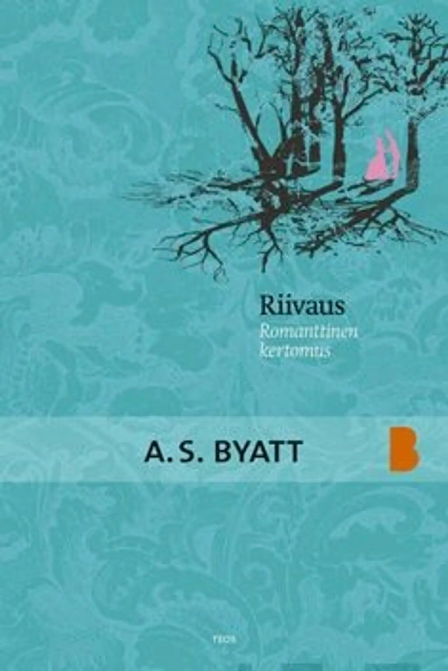 Byatt, Riivaus - romanttinen kertomus