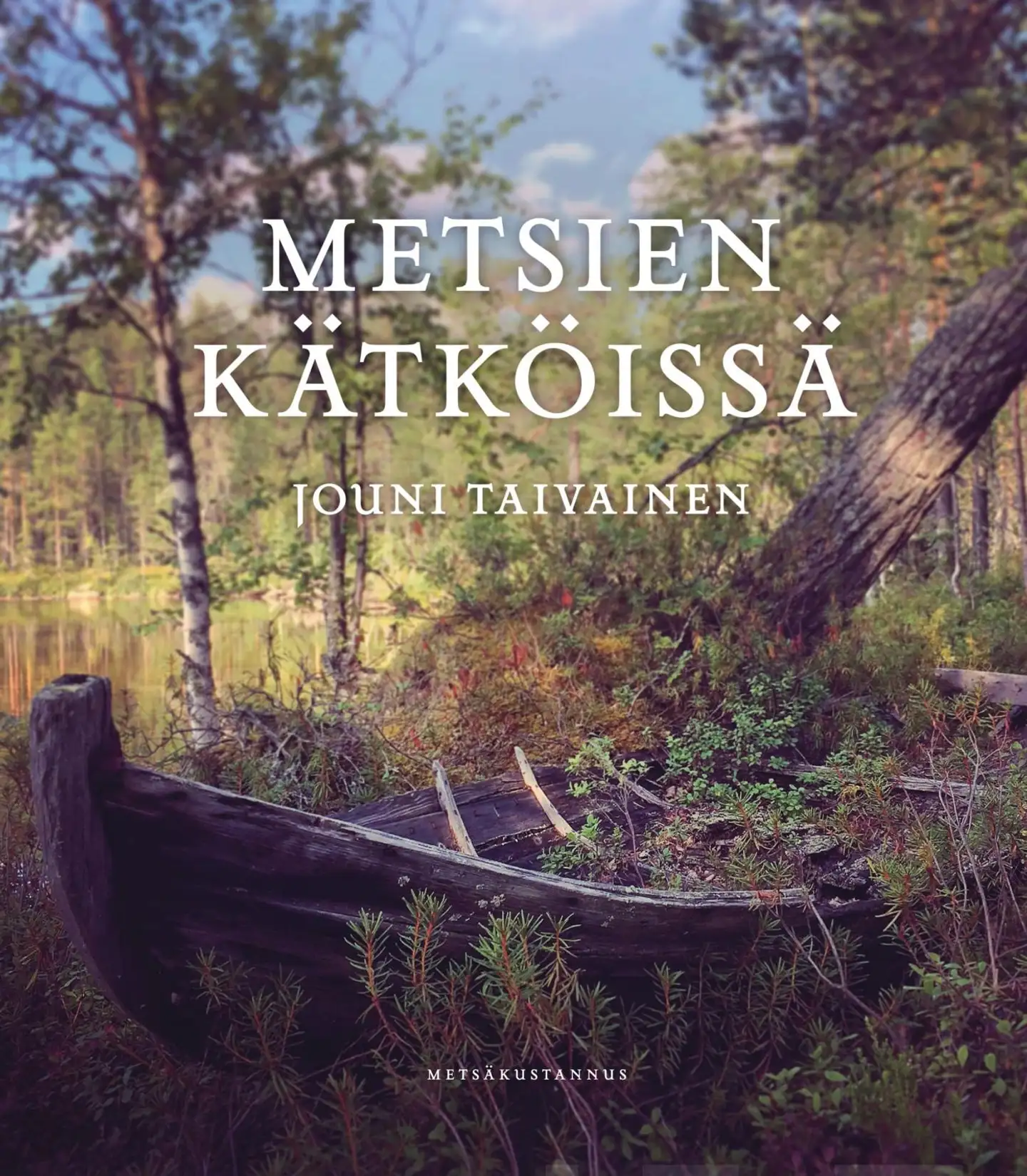 Taivainen, Metsien kätköissä