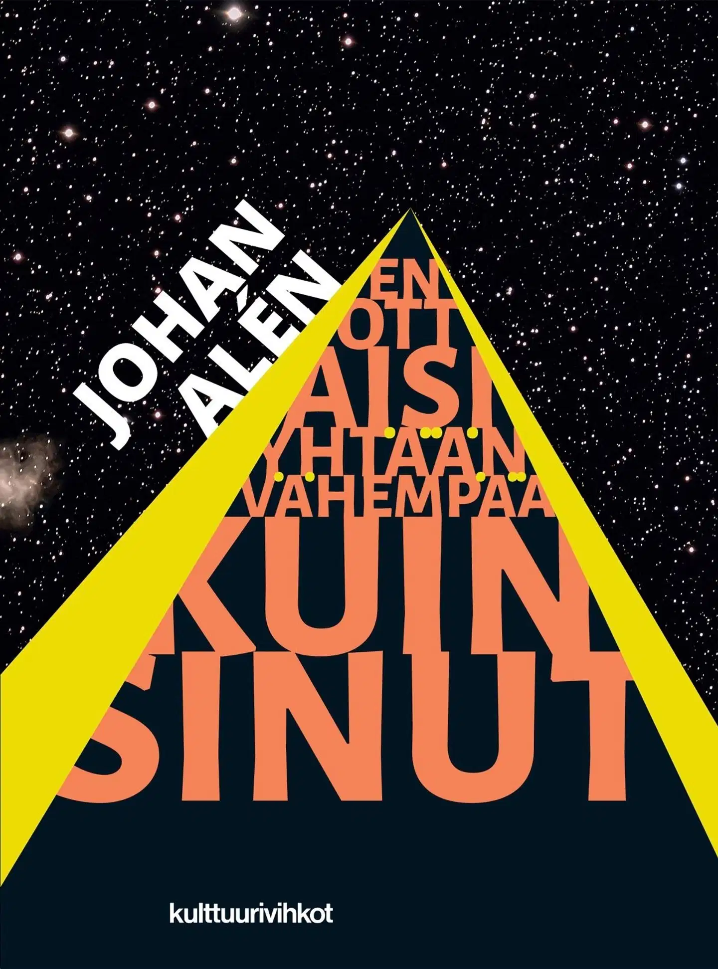 Alén, En ottaisi yhtään vähempää kuin sinut