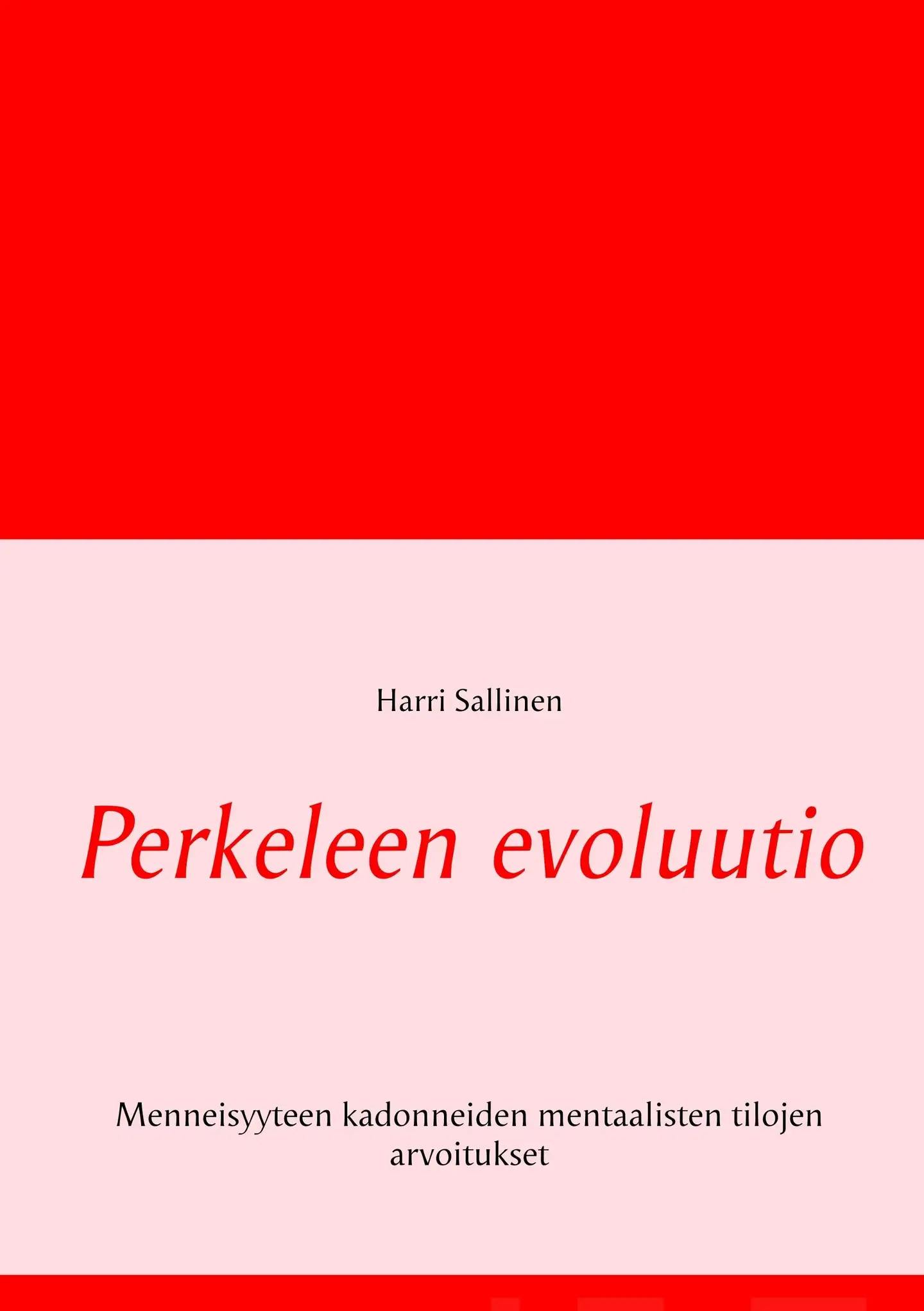 Sallinen, Perkeleen evoluutio - Menneisyyteen kadonneiden mentaalisten tilojen arvoitukset