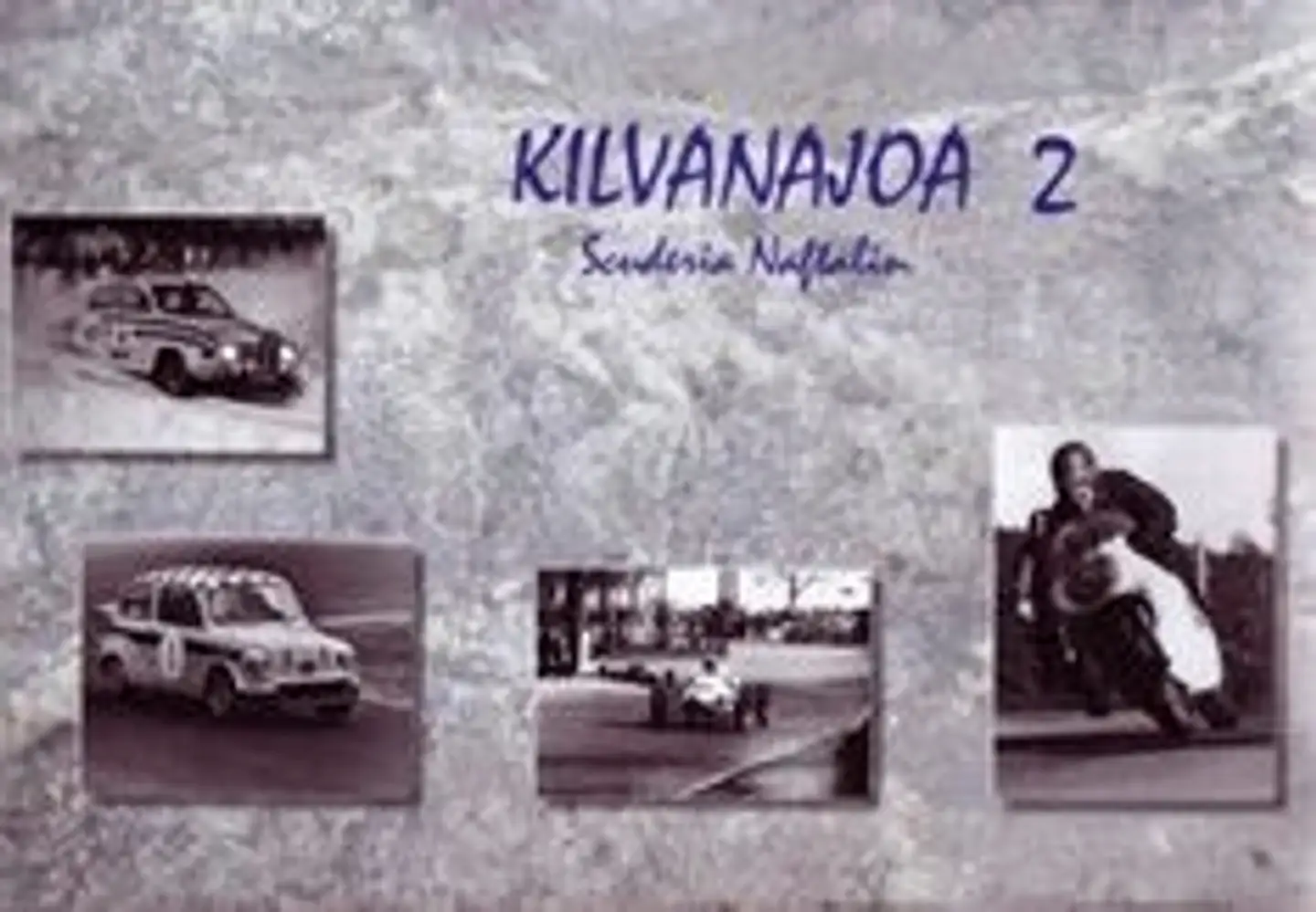 Scuderia Naftalin, Kilvanajoa 2 - Flying Finns ja muita nopeita menijöitä
