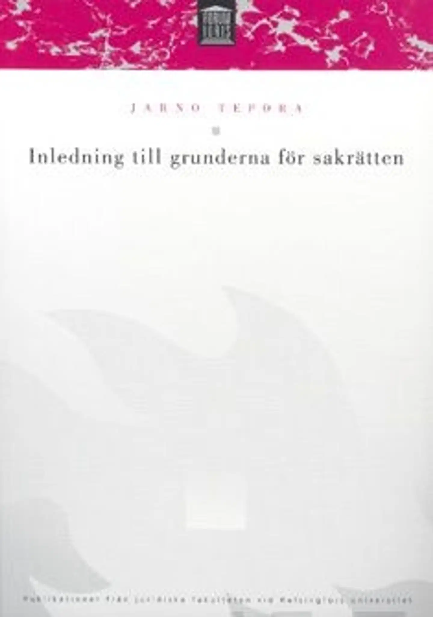 Tepora, Inledning till grunderna för sakrätten