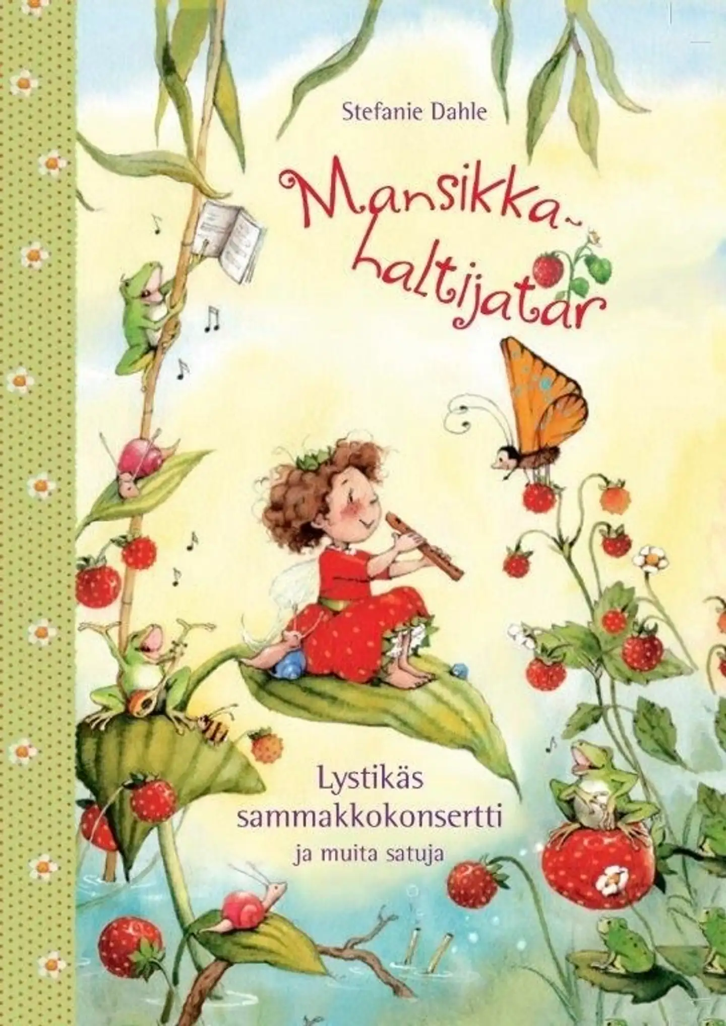 Dahle, Mansikkahaltijatar - Lystikäs sammakkokonsertti ja muita satuja