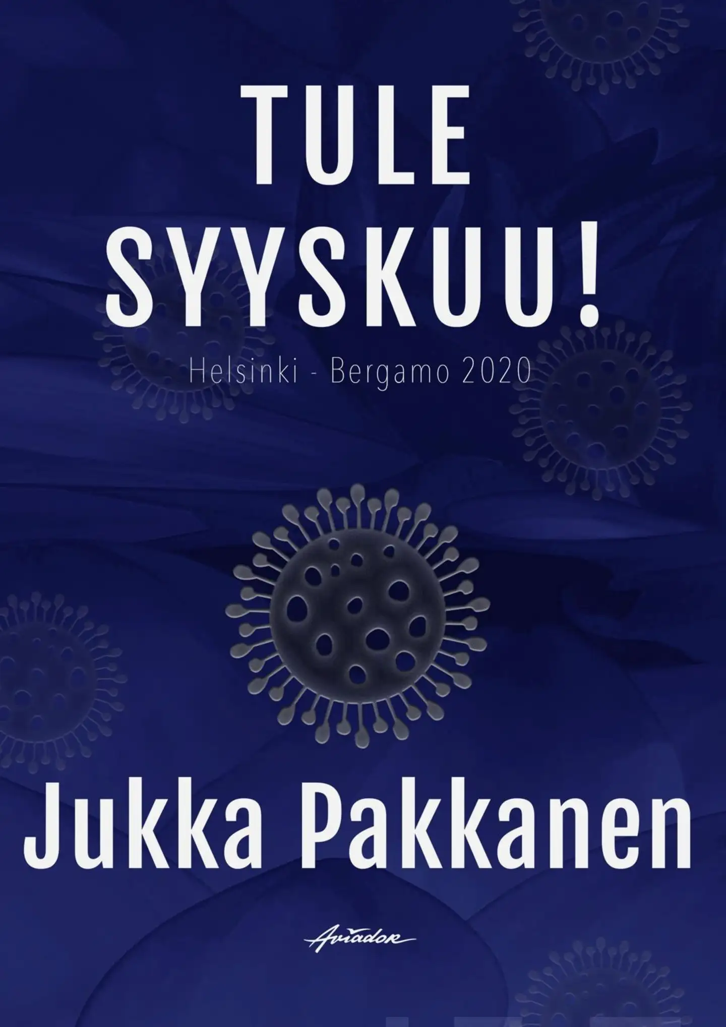 Pakkanen, Tule syyskuu! - Helsinki - Bergamo 2020