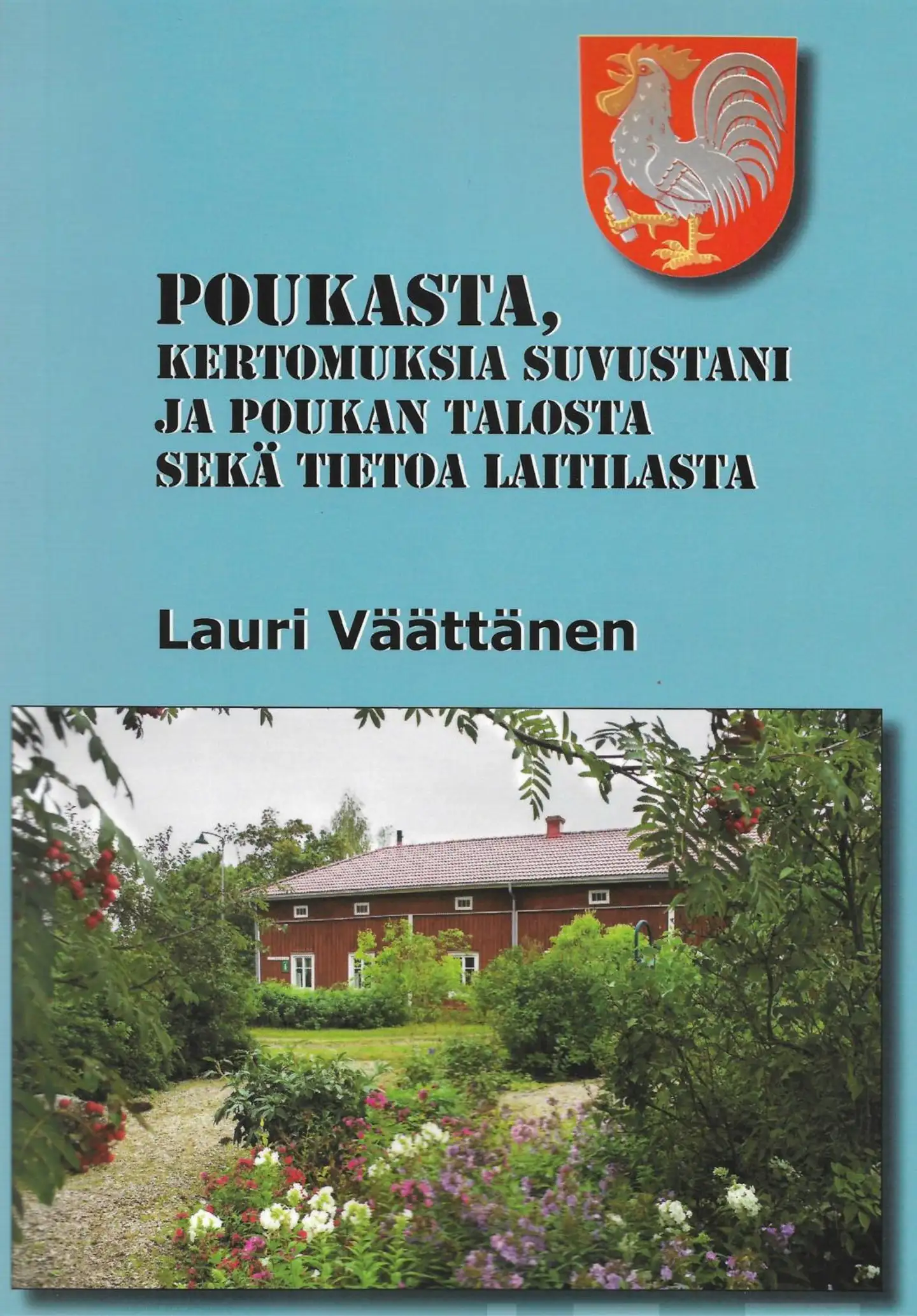 Väättänen, Poukasta, kertomuksia suvustani ja Poukan talosta sekä tietoa Laitilasta