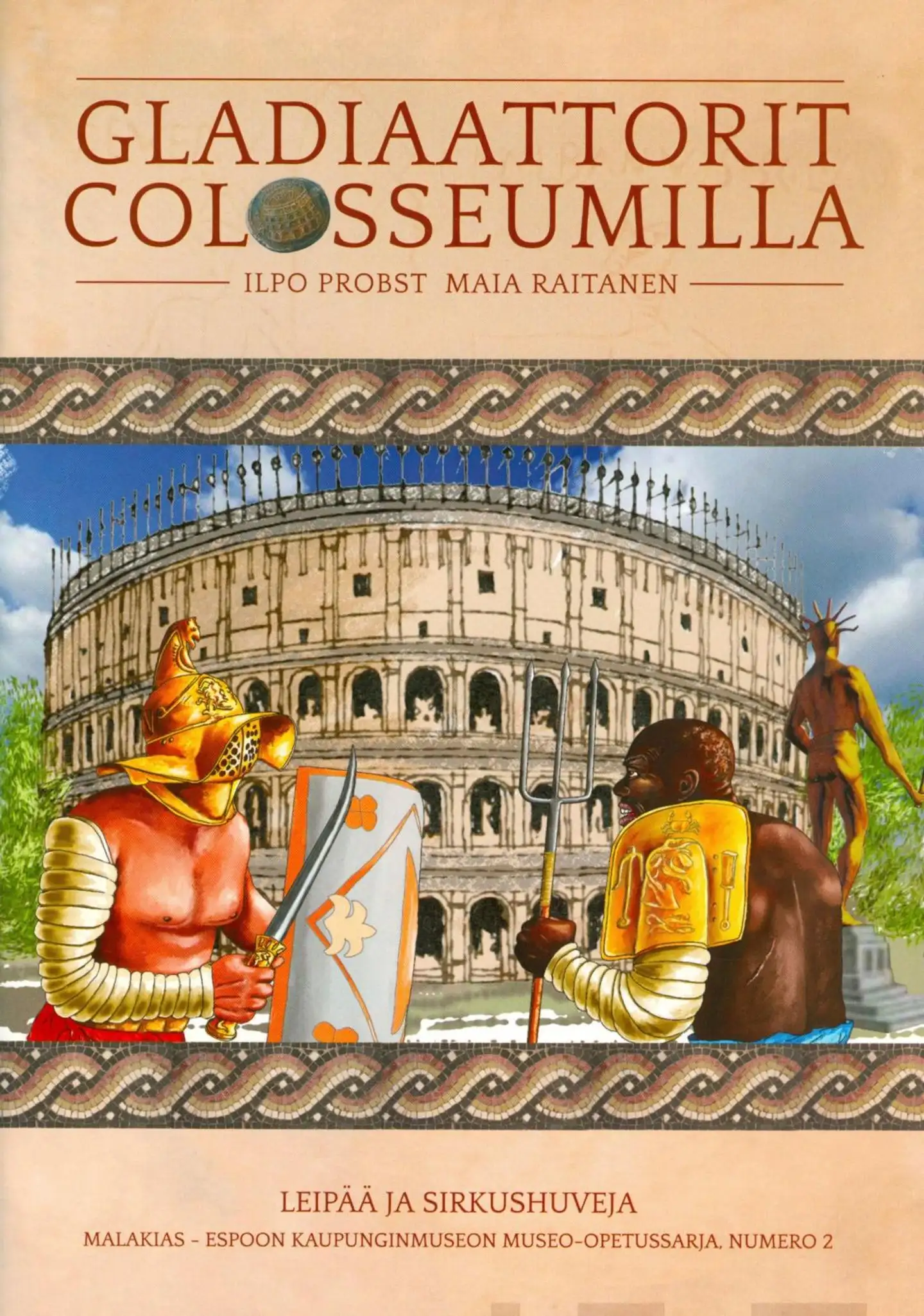 Probst, Gladiaattorit Colosseumilla - Leipää ja sirkushuveja