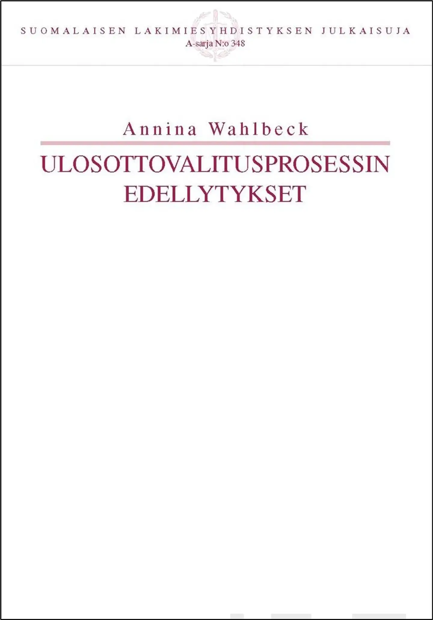 Wahlbeck, Ulosottovalitusprosessin edellytykset