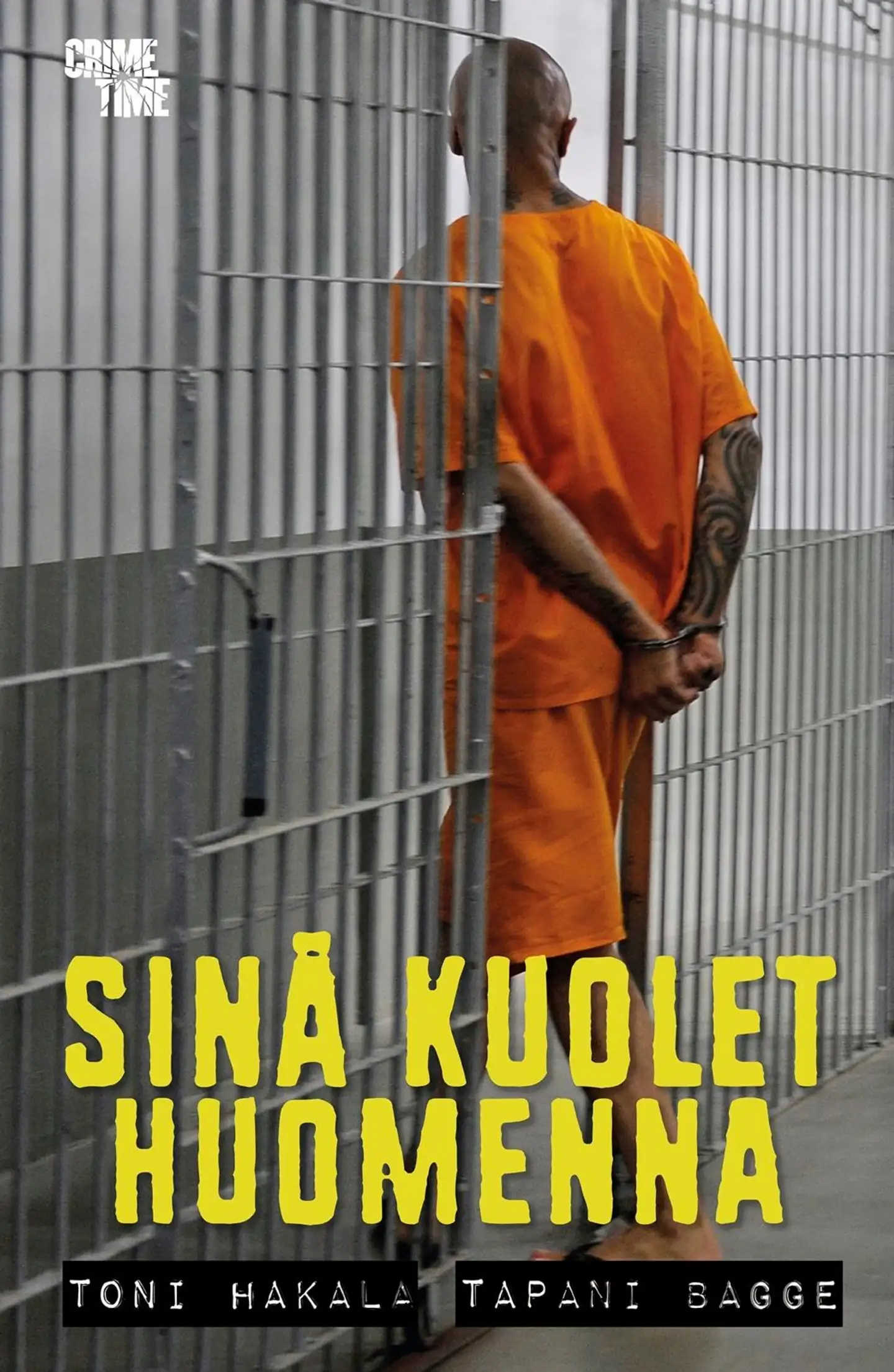 Hakala, Sinä kuolet huomenna