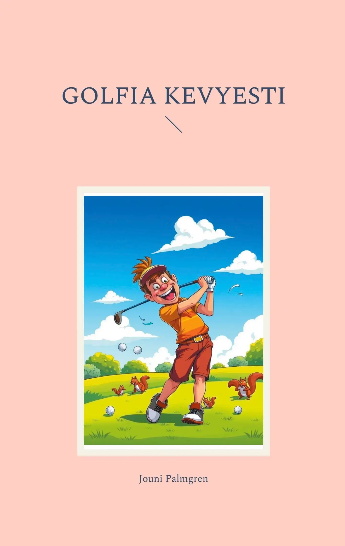 Palmgren, Golfia kevyesti