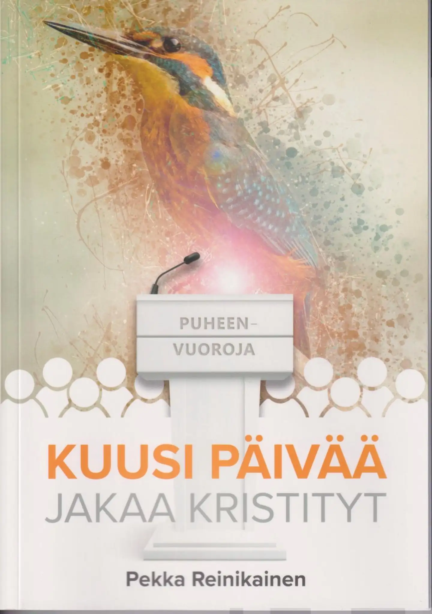 Reinikainen, Kuusi päivää jakaa kristityt
