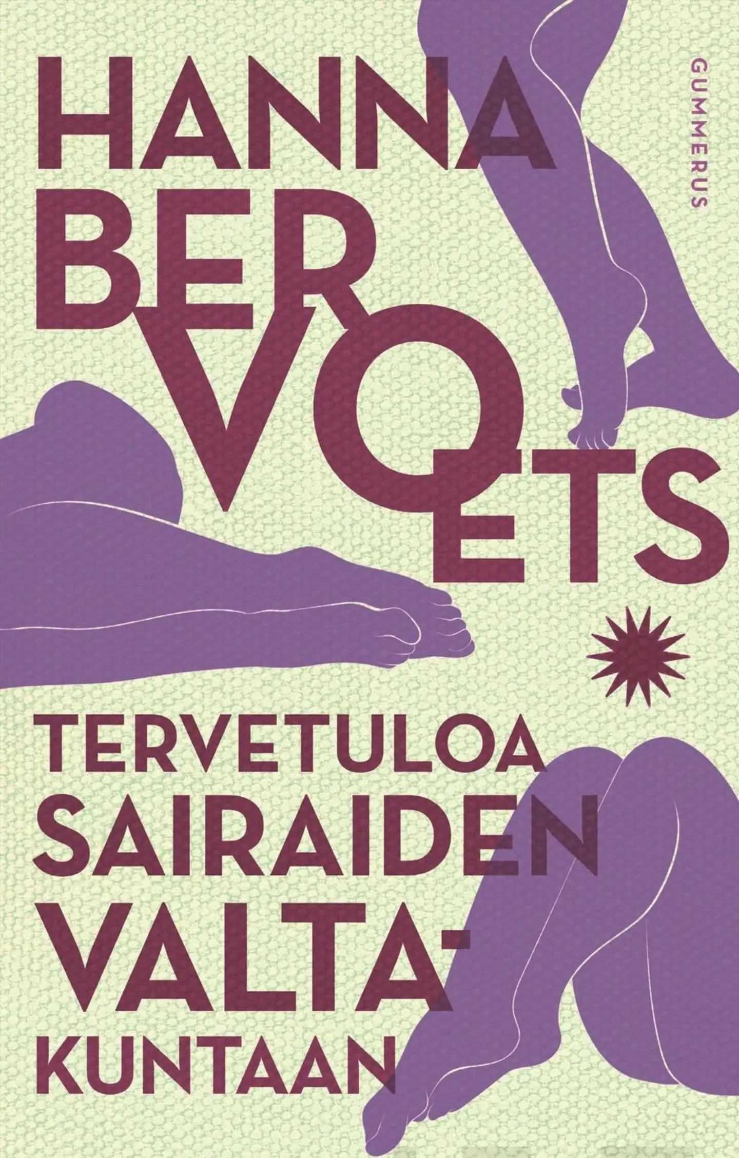 Bervoets, Tervetuloa sairaiden valtakuntaan