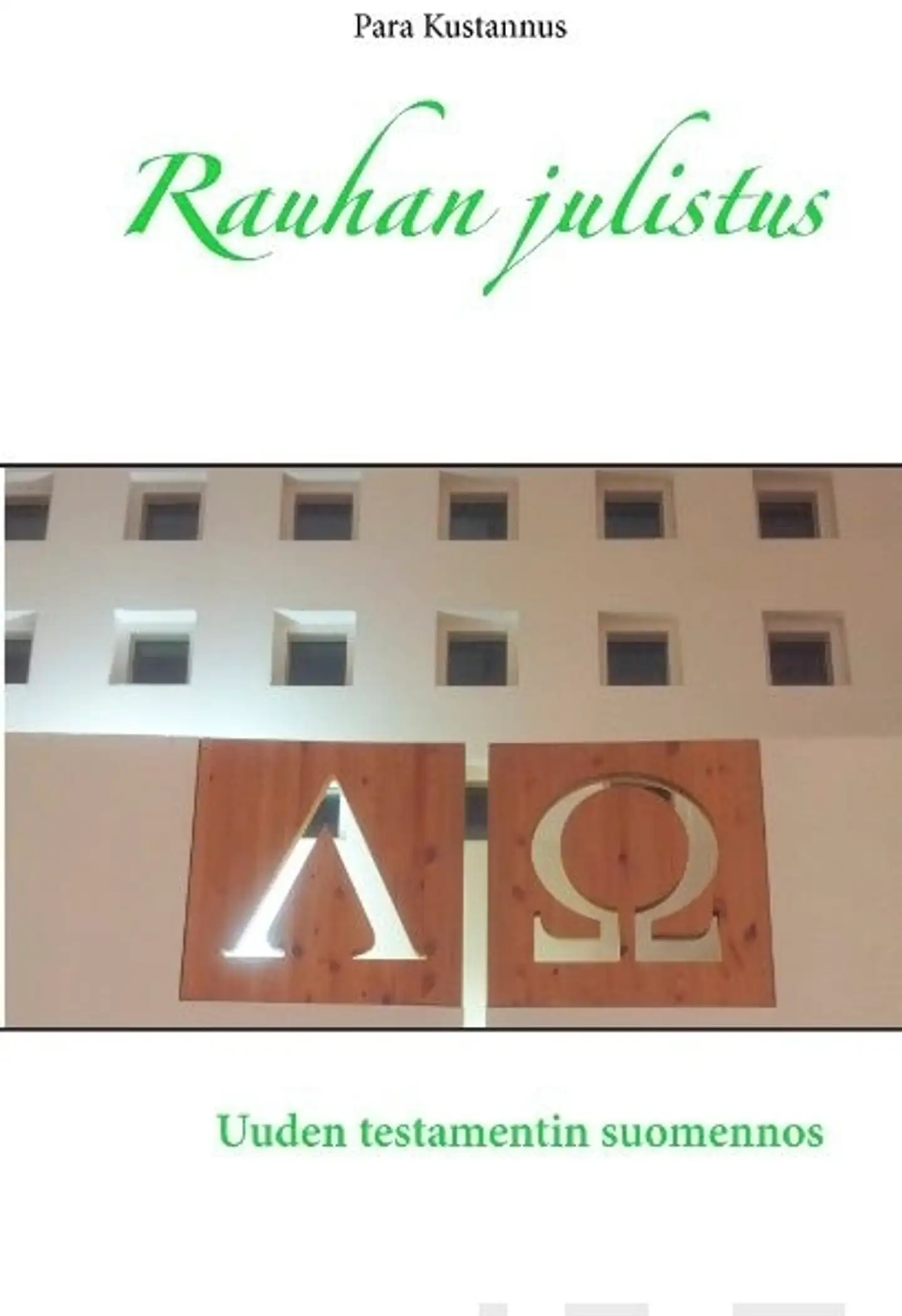Rauhan julistus - Uuden testamentin suomennos
