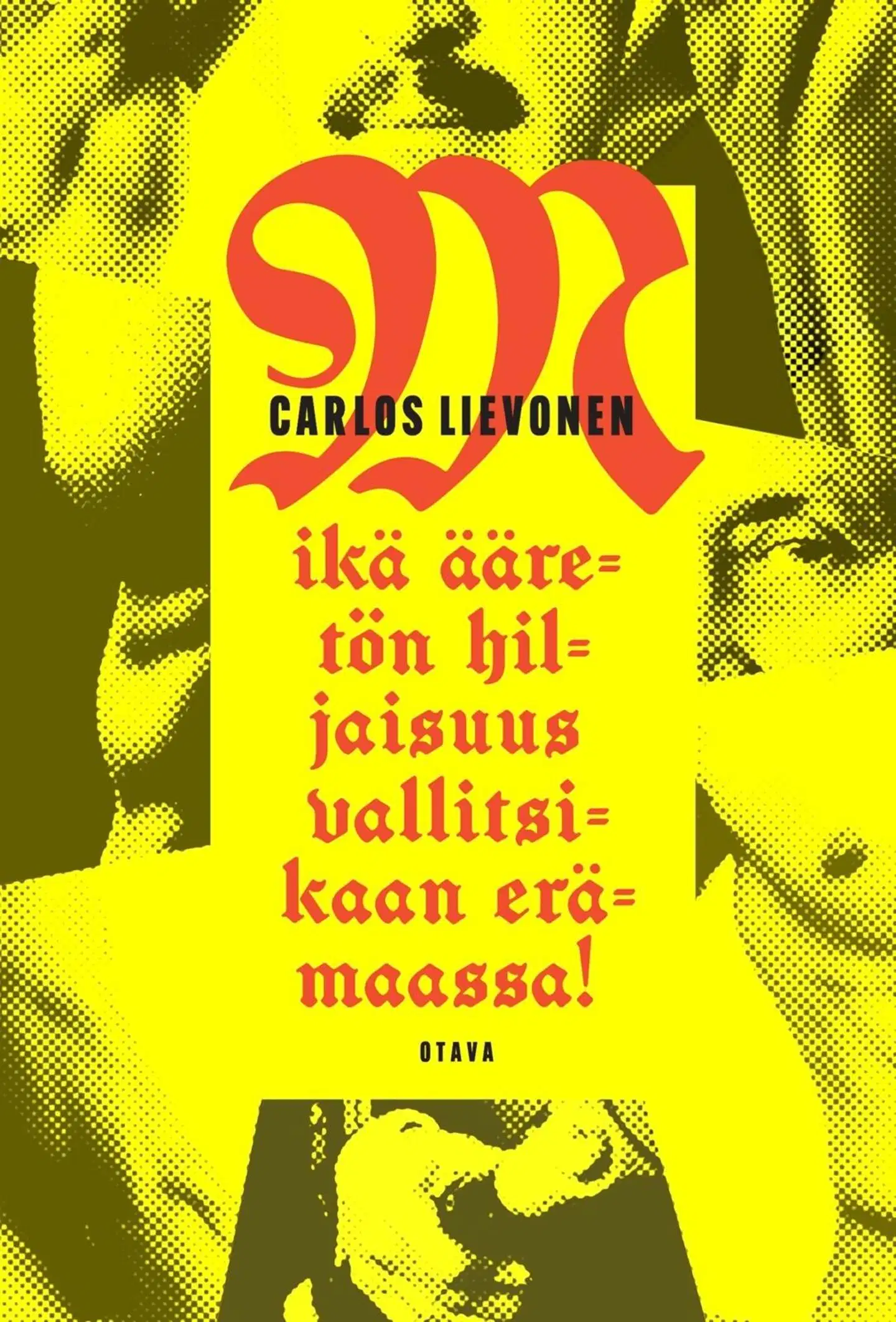 Lievonen, Mikä ääretön hiljaisuus vallitsikaan erämaassa!