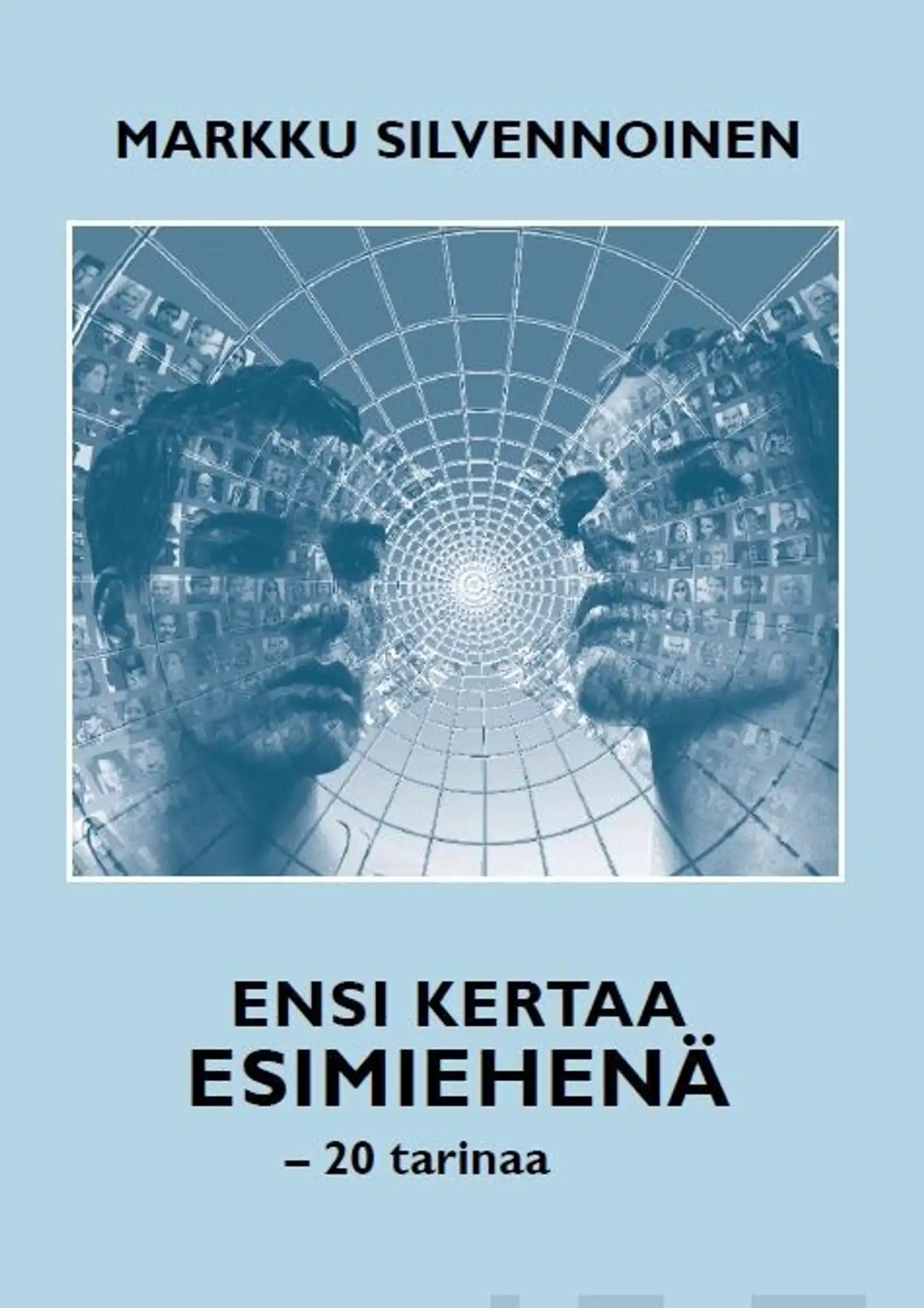 Silvennoinen, Ensi kertaa esimiehenä - 20 tarinaa