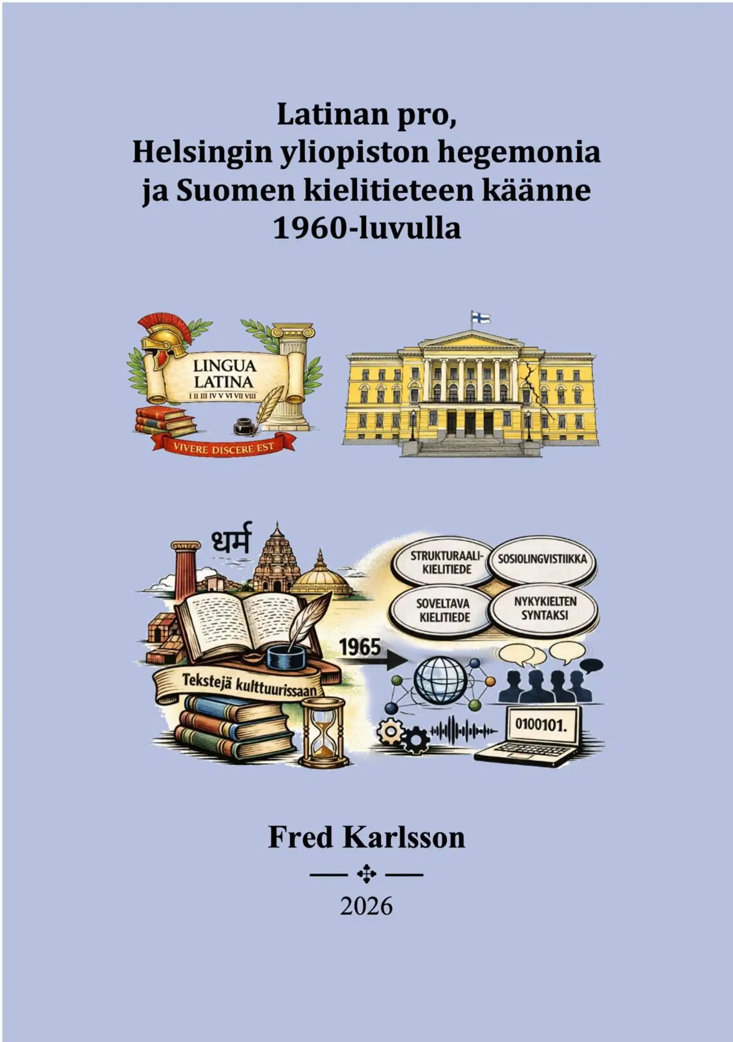 Karlsson, Latinan pro, Helsingin yliopiston hegemonia ja Suomen kielitieteen käänne 1960-luvulla