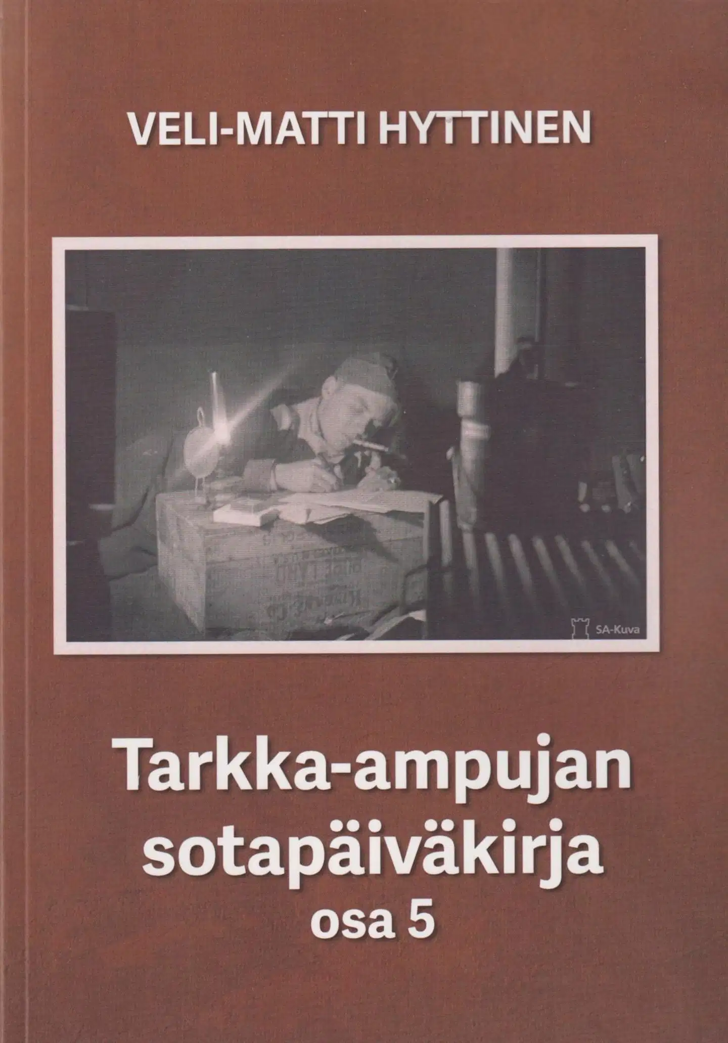 Hyttinen, Tarkka-ampujan sotapäiväkirja, osa 5 - romaani