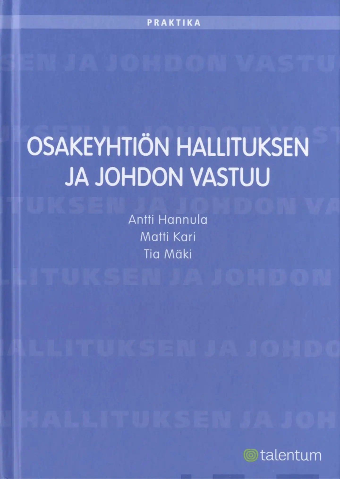 Hannula, Osakeyhtiön hallituksen ja johdon vastuu