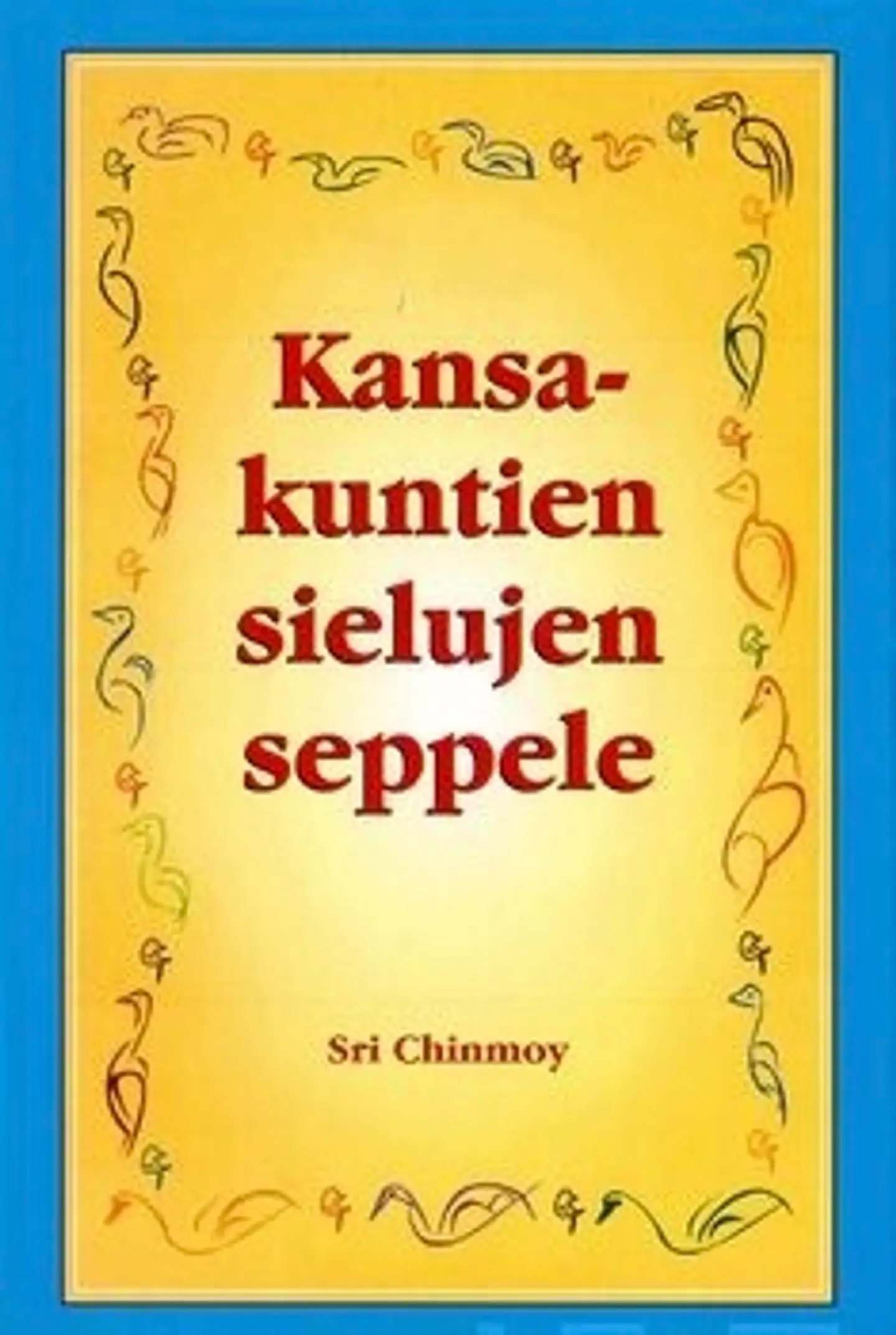 Sri Chinmoy, Kansakuntien sielujen seppele