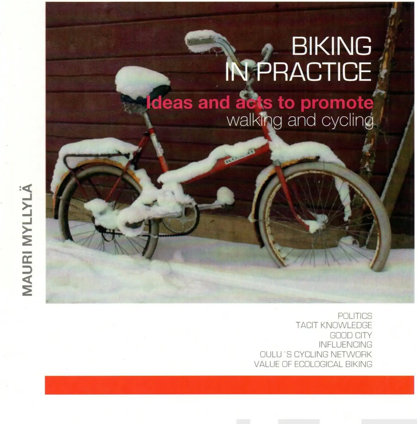 Myllylä, Biking in Practice - Ideas and act to promote walking and cycling