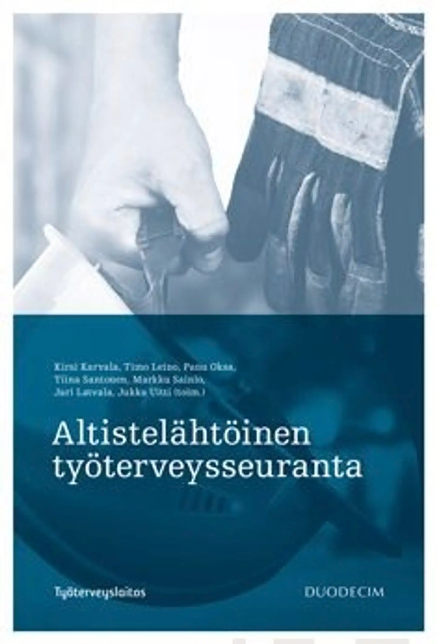 Altistelähtöinen työterveysseuranta