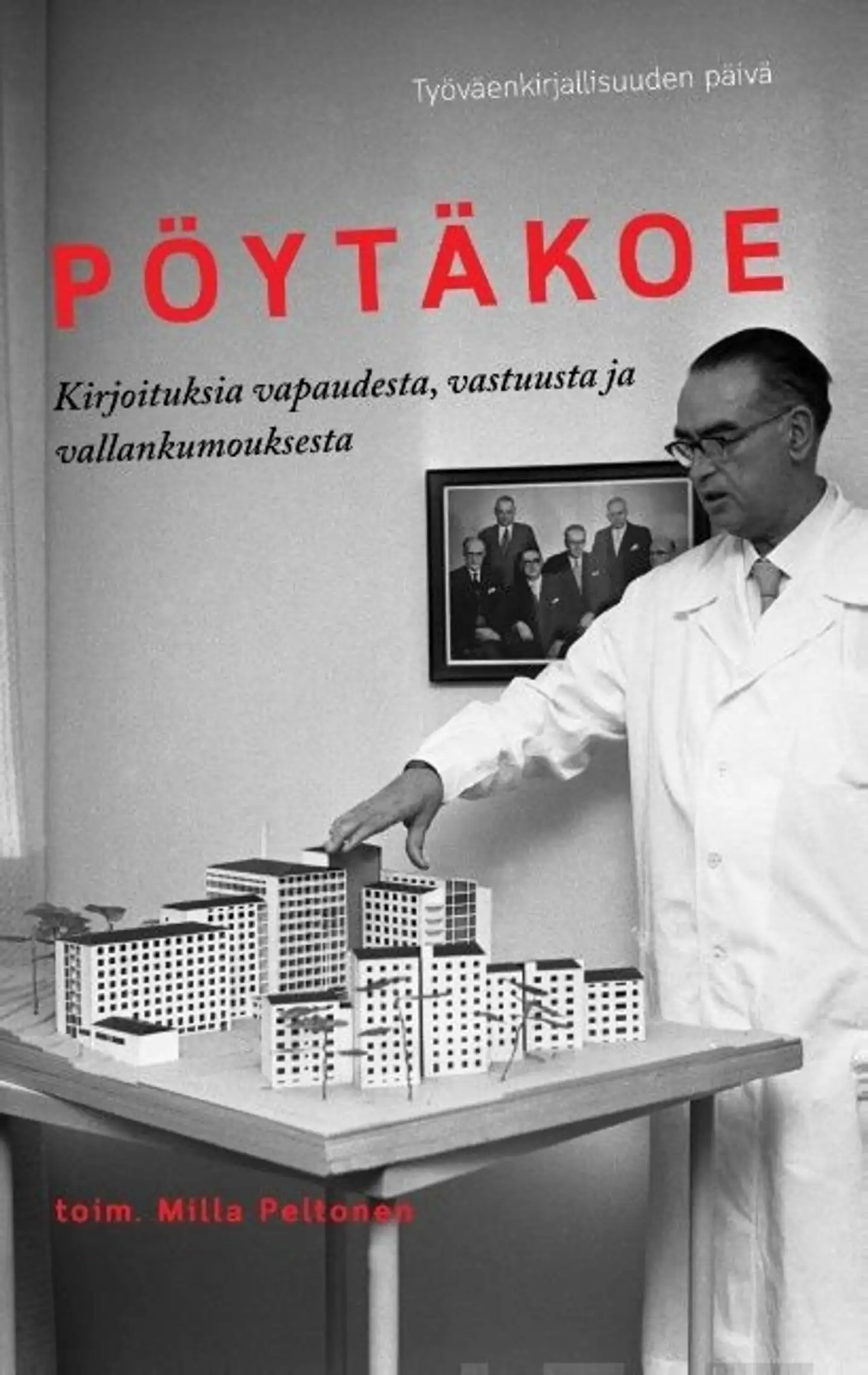 Pöytäkoe - Kirjoituksia vapaudesta, vastuusta ja vallankumouksesta