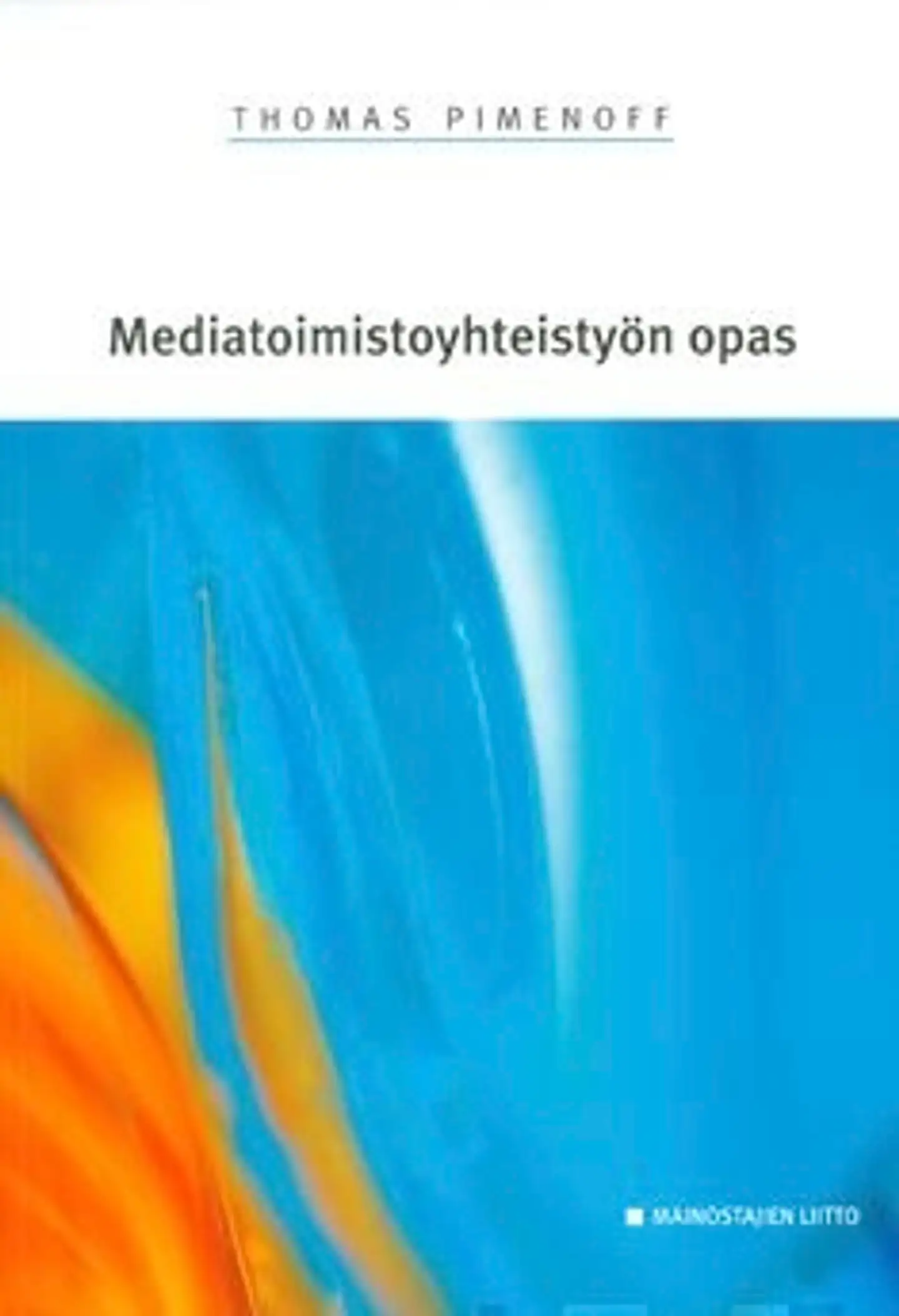 Pimenoff, Mediatoimistoyhteistyön opas
