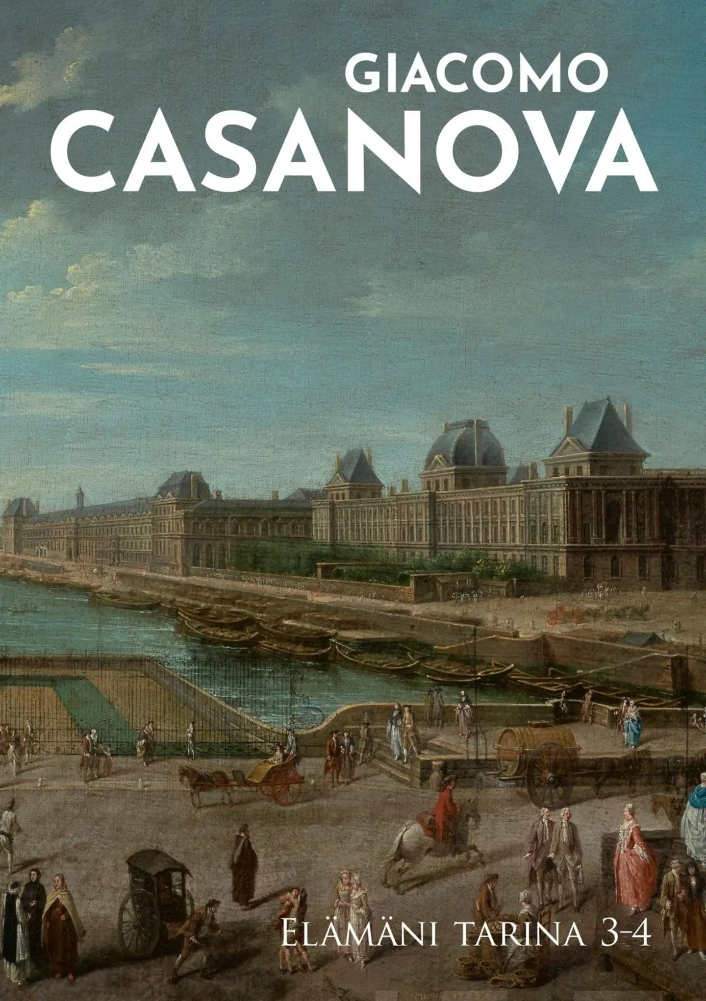 Casanova, Elämäni tarina 3-4