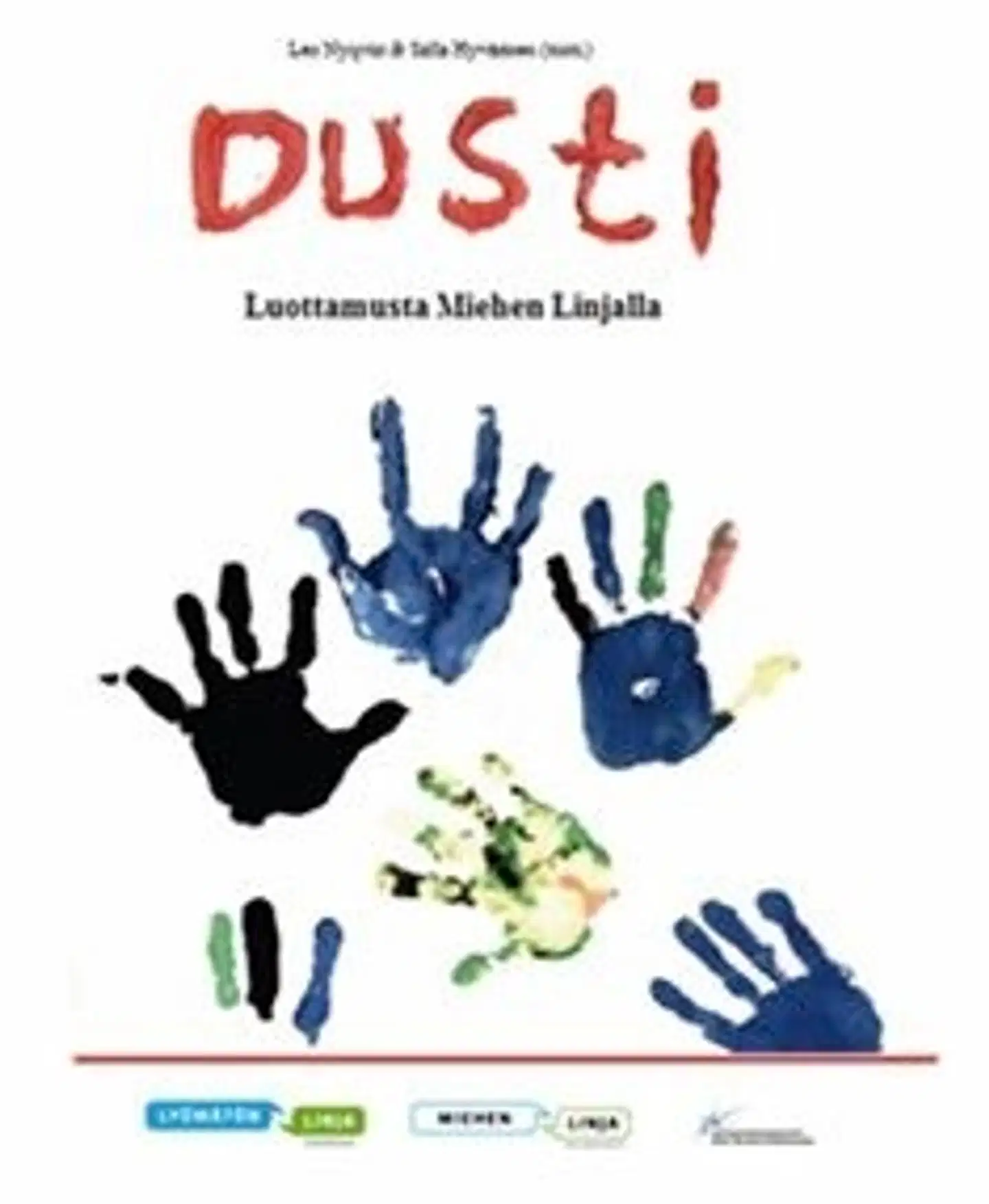 Dusti - luottamusta miehen linjalla - maahanmuuttajamiehet ja ennaltaehkäisevä väkivaltatyö