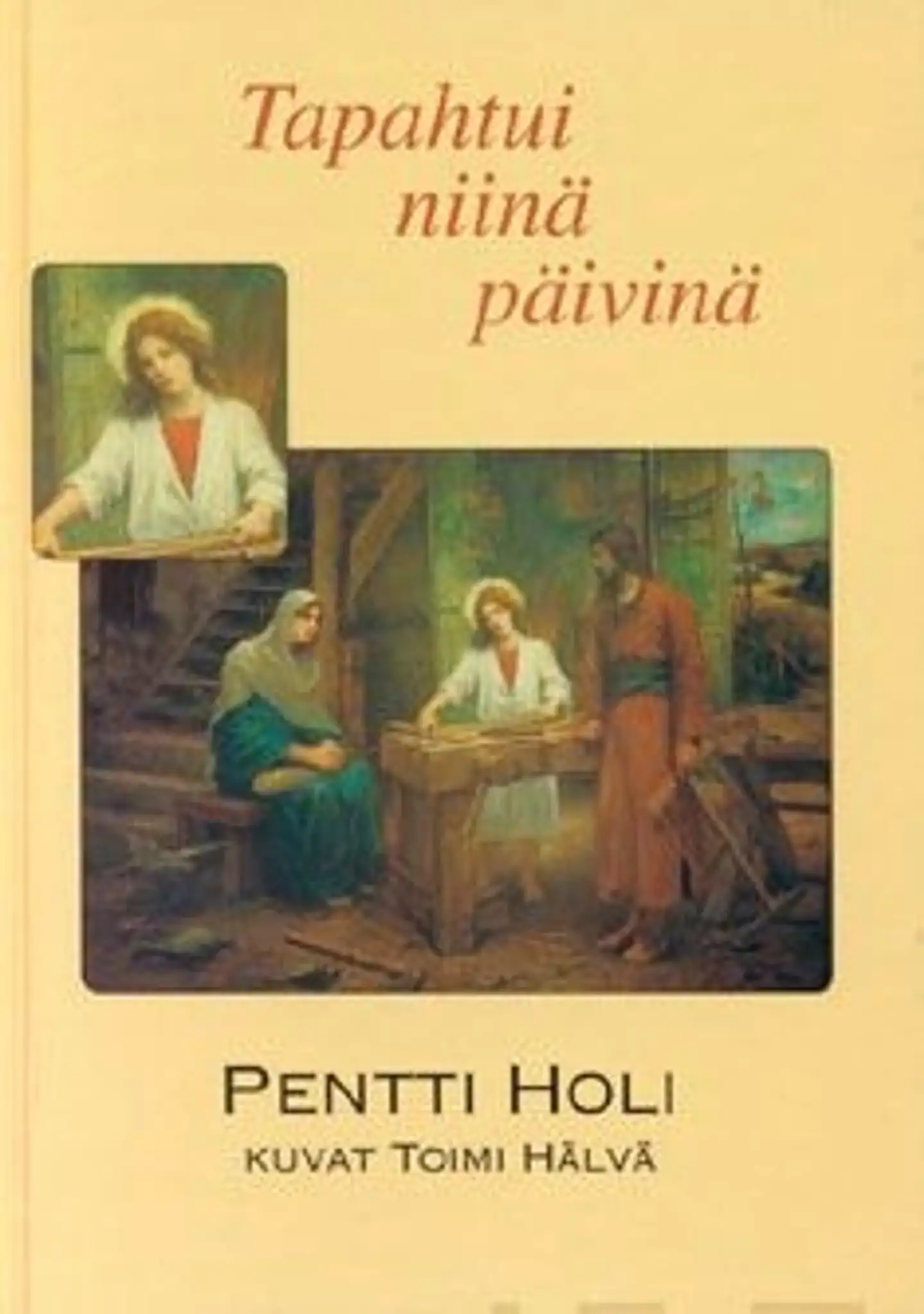 Holi, Tapahtui niinä päivinä