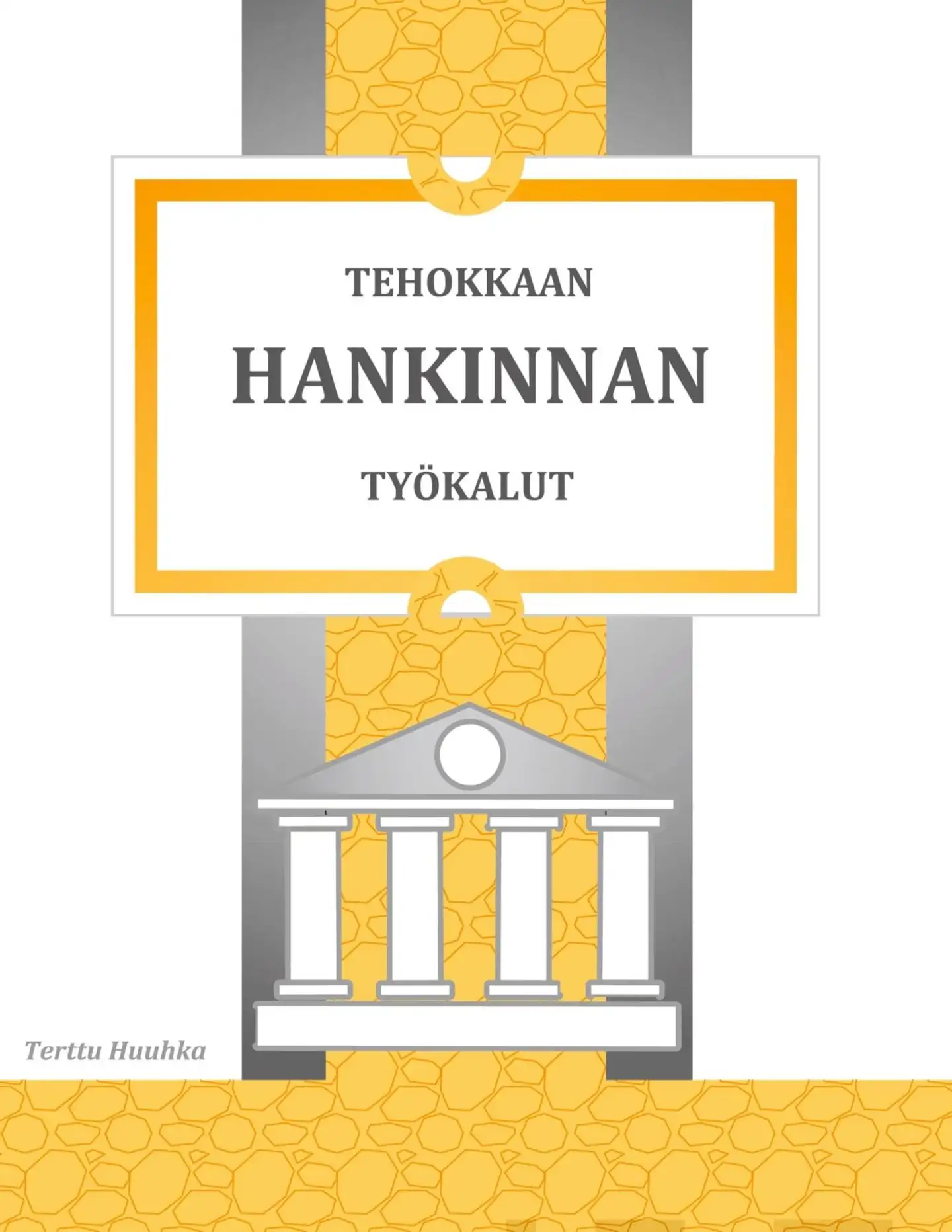 Huuhka, Tehokkaan hankinnan työkalut