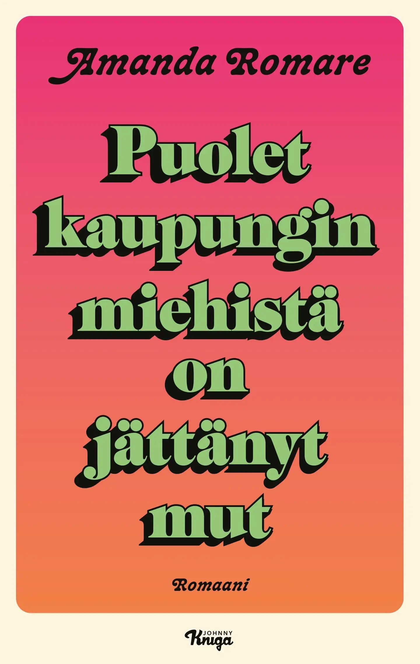 Romare, Puolet kaupungin miehistä on jättänyt mut