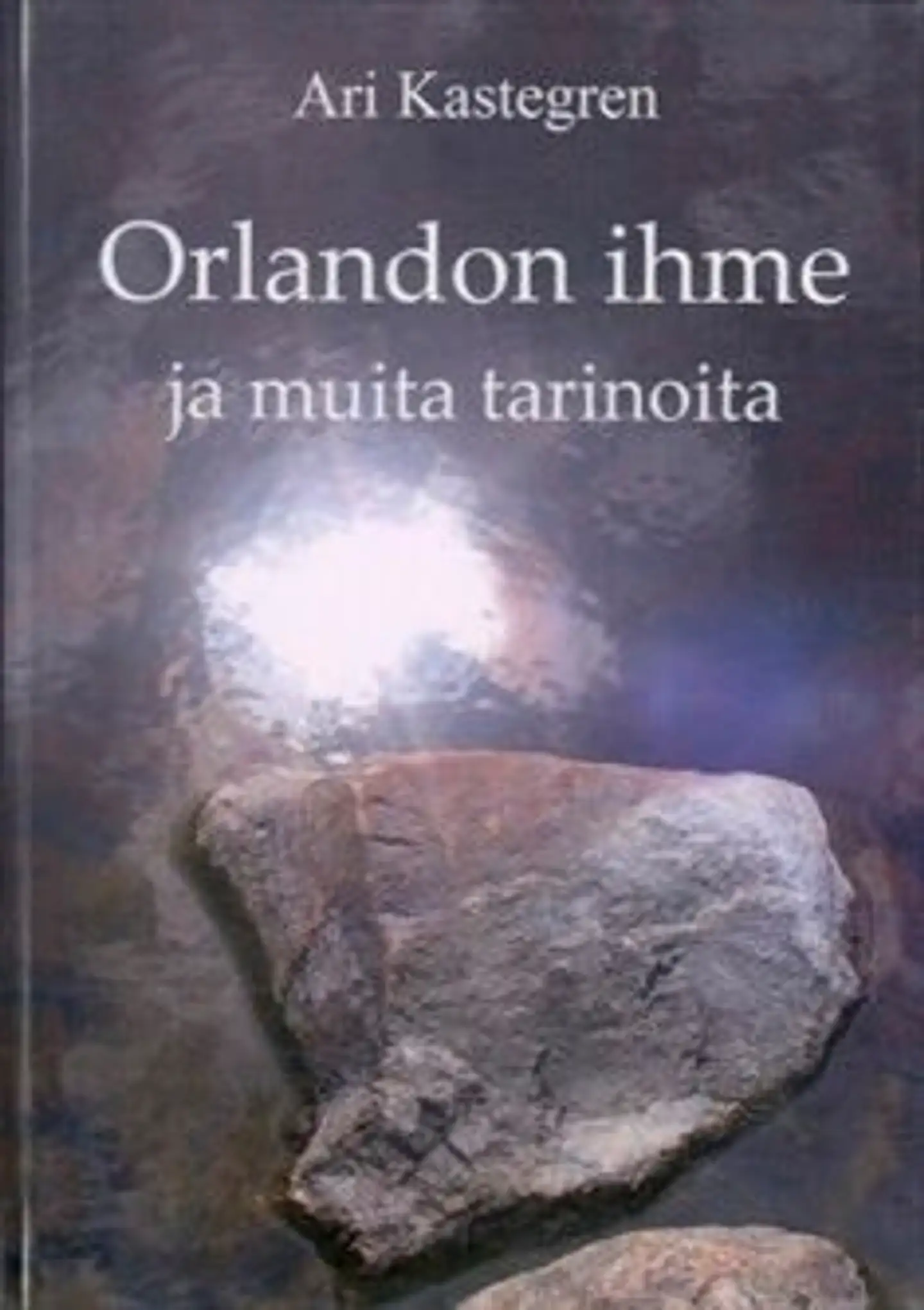 Kastegren, Orlandon ihme ja muita tarinoita