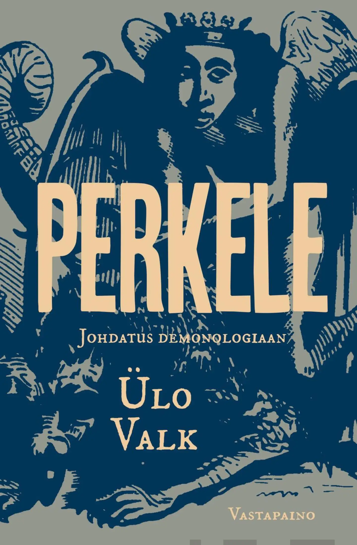 Valk, Perkele - Johdatus demonologiaan