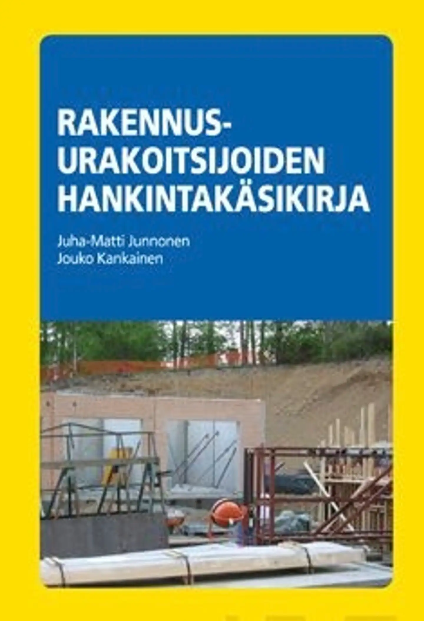 Junnonen, Rakennusurakoitsijoiden hankintakäsikirja