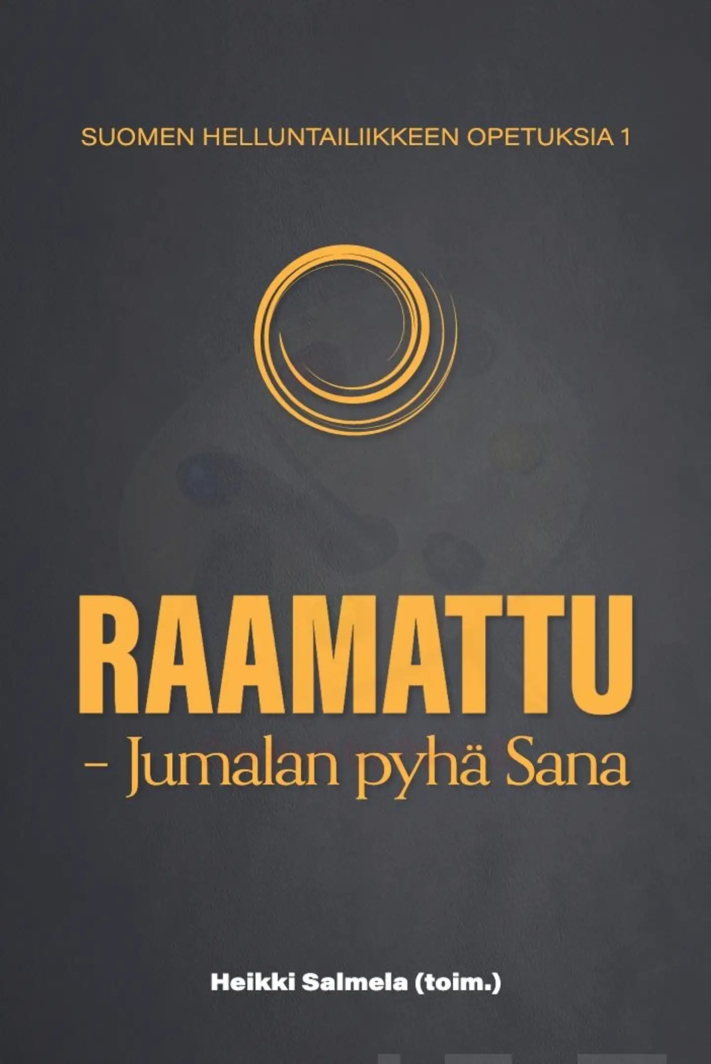 Raamattu - Jumalan pyhä Sana