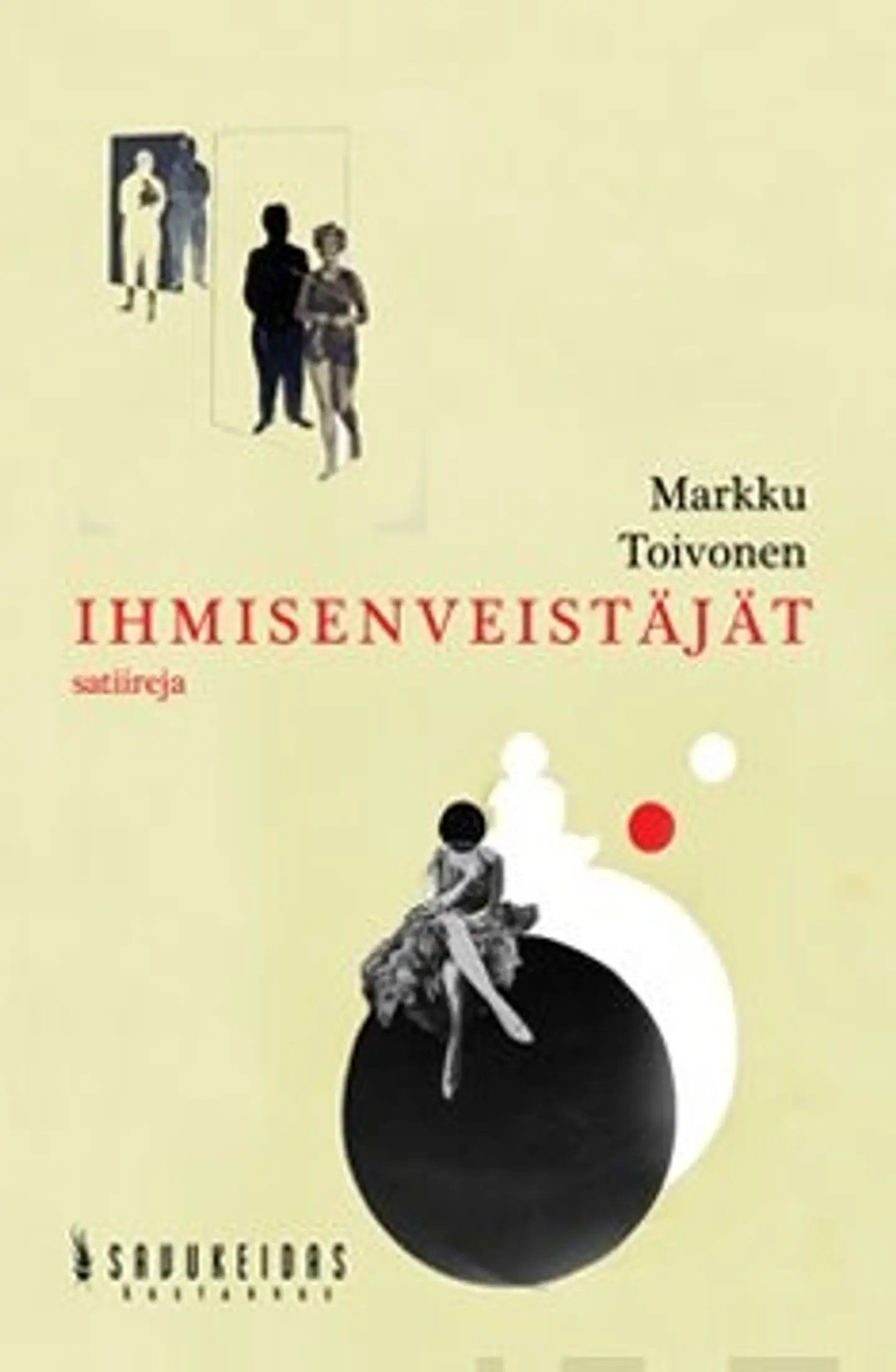 Toivonen, Ihmisenveistäjät - satiireja