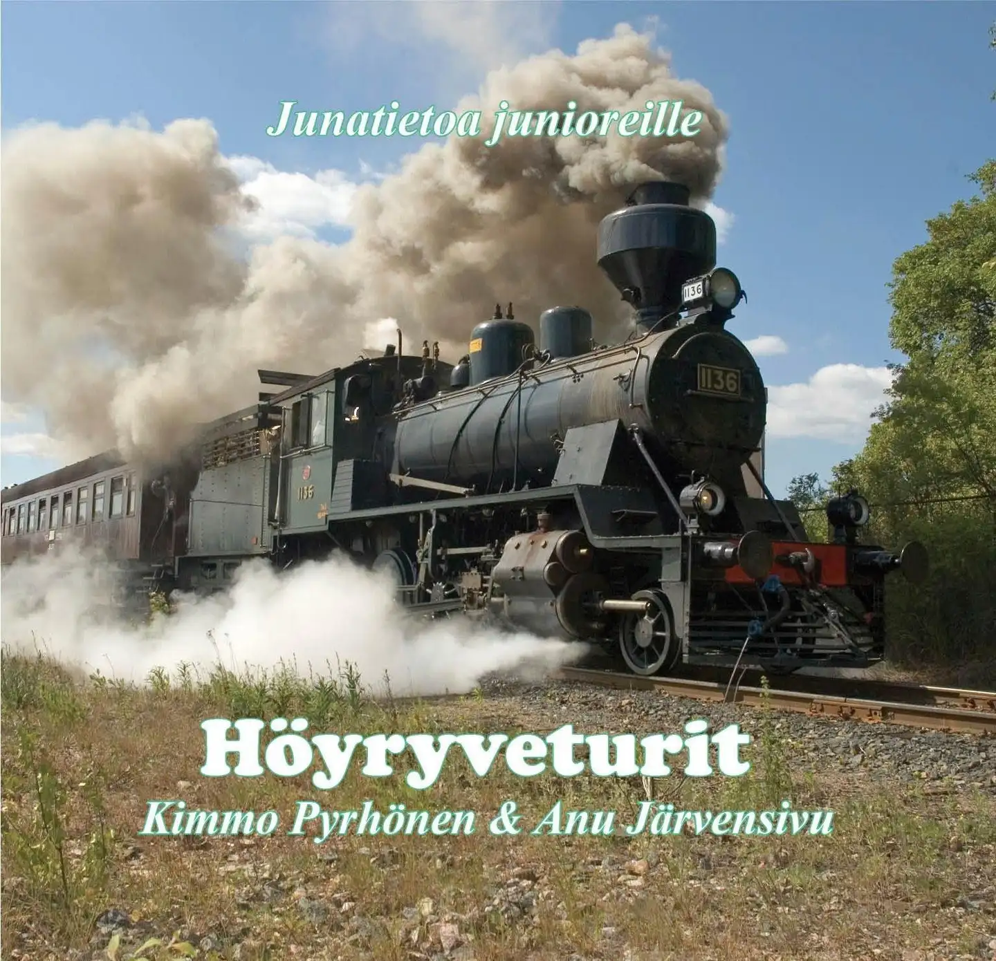 Pyrhönen, Junatietoa junioreille - Höyryveturit