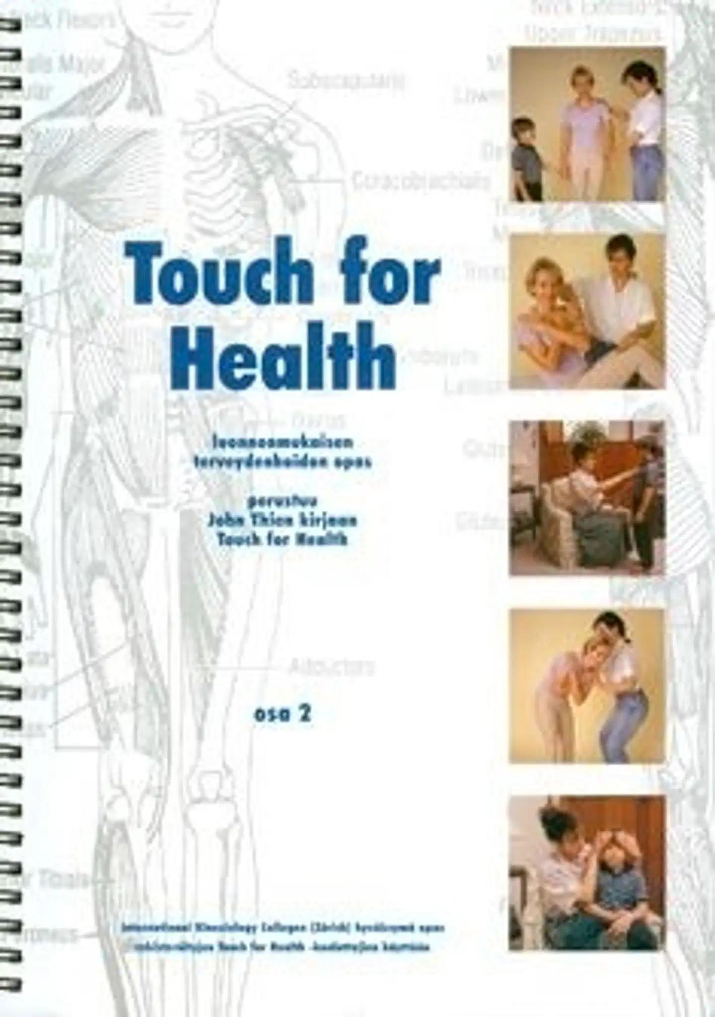 Gralton, Touch for health - luonnonmukaisen terveydenhoidon opas: osa 2