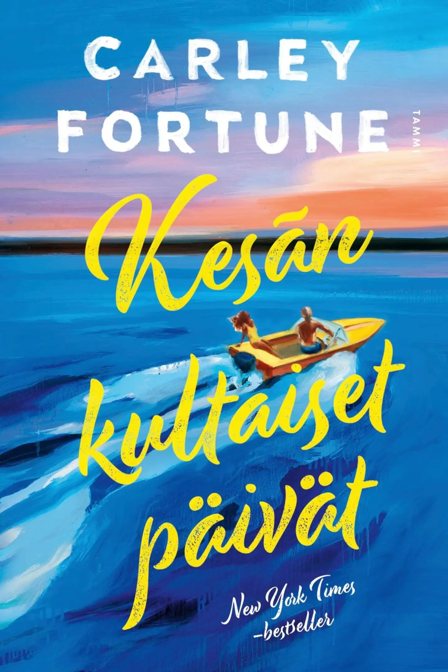 Fortune, Kesän kultaiset päivät