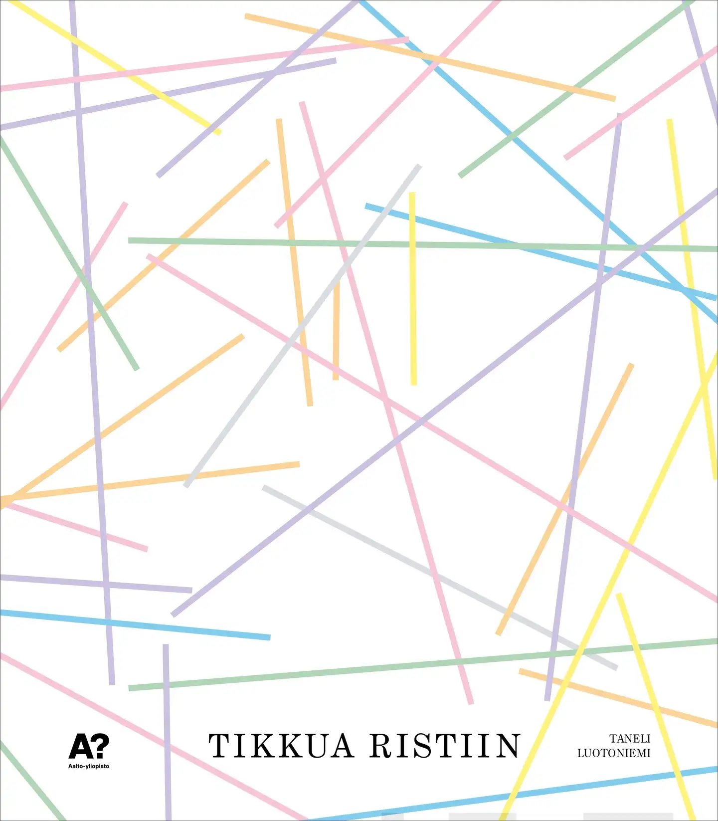 Luotoniemi, Tikkua ristiin - Havainnollinen johdanto avaruuskuvioiden kuvaanto-oppiin