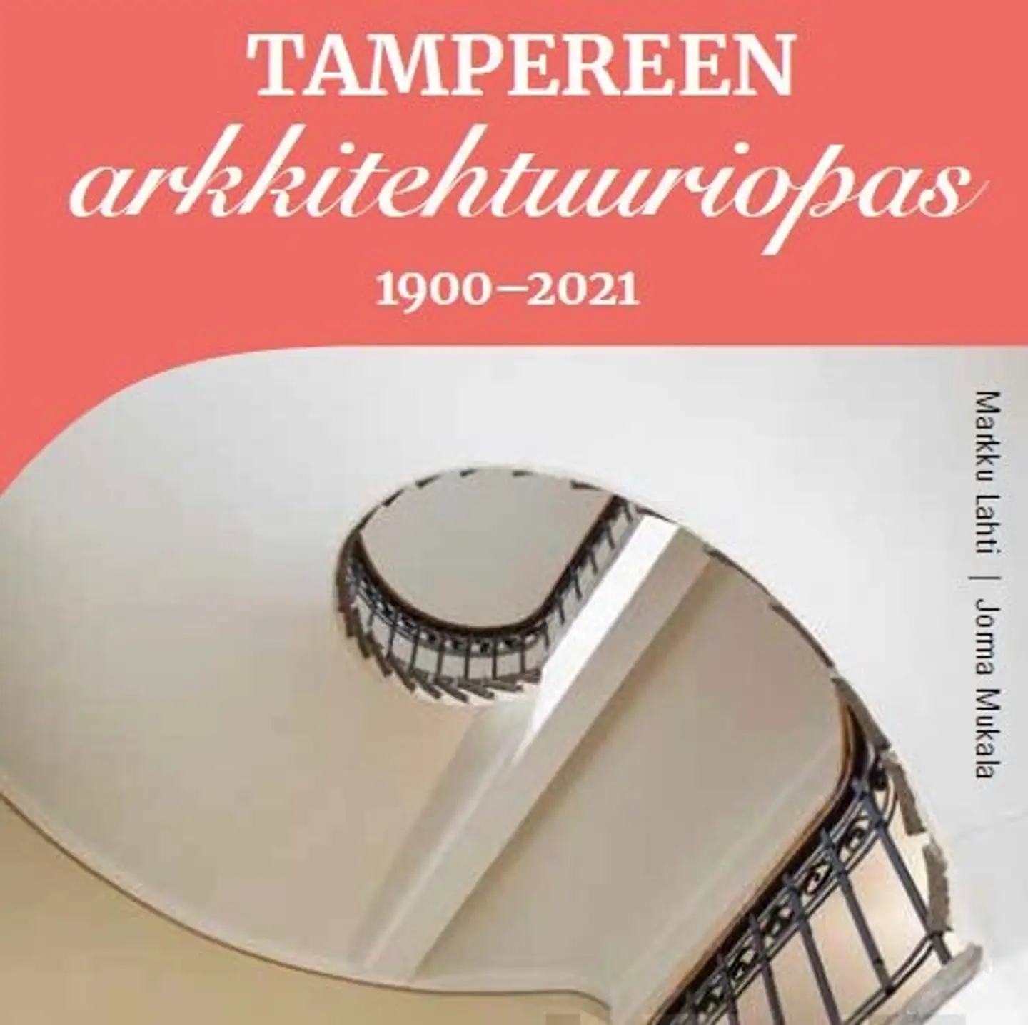 Lahti, Tampereen arkkitehtuuriopas 1900-2021